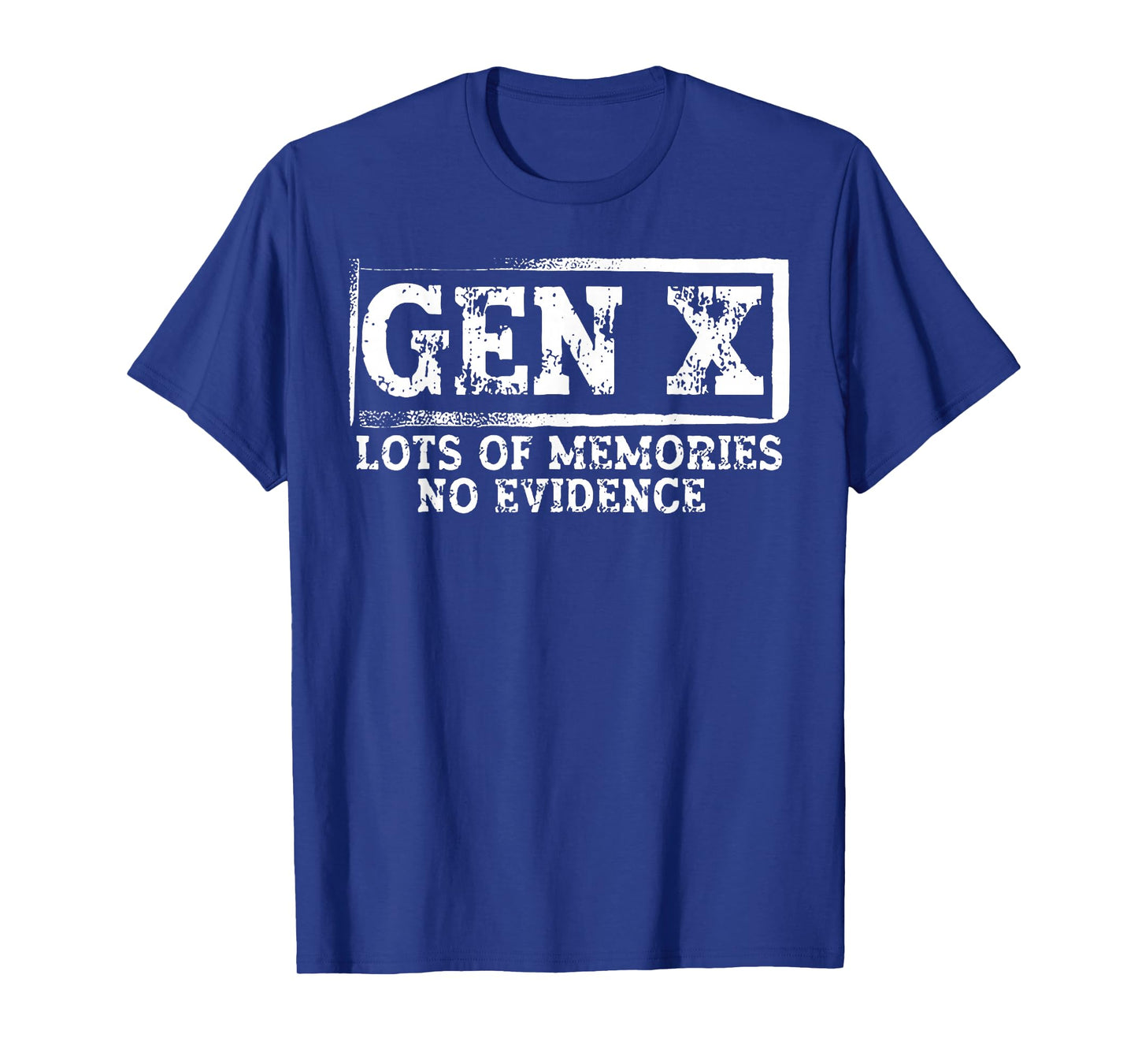 Gen X Lots of Memories No Evidence T-Shirt