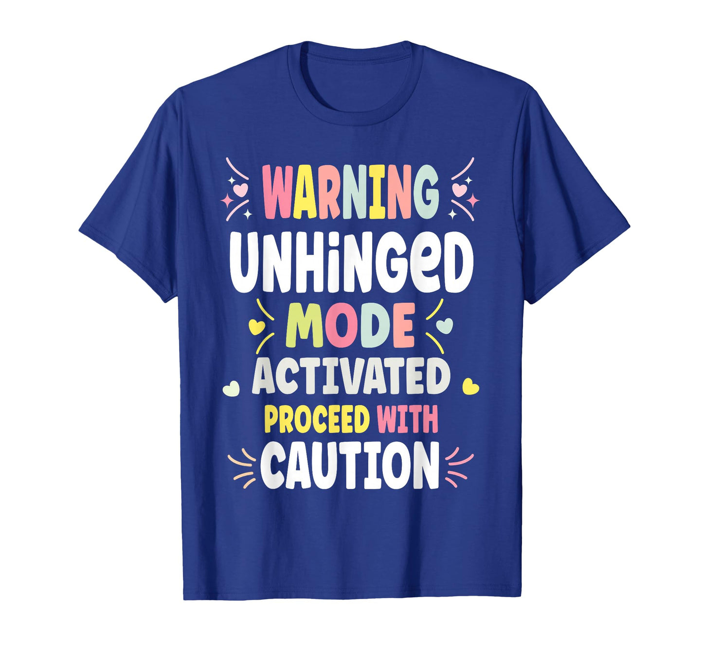 UNHINGED Personalized Women's Gift Custom UNHINGED T-Shirt