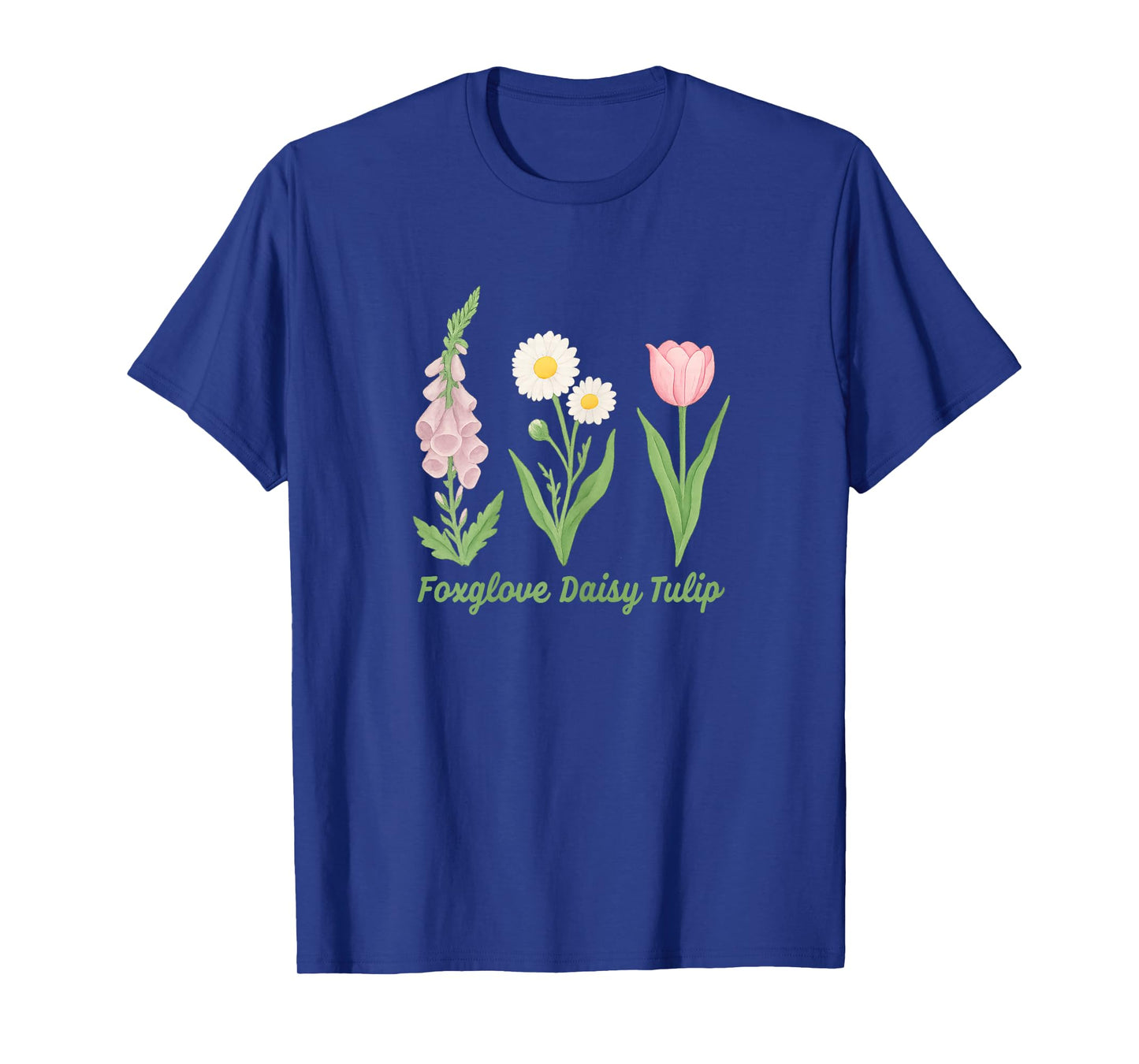 Women’s Foxglove Daisy Tulip Flowers No Kings T-Shirt