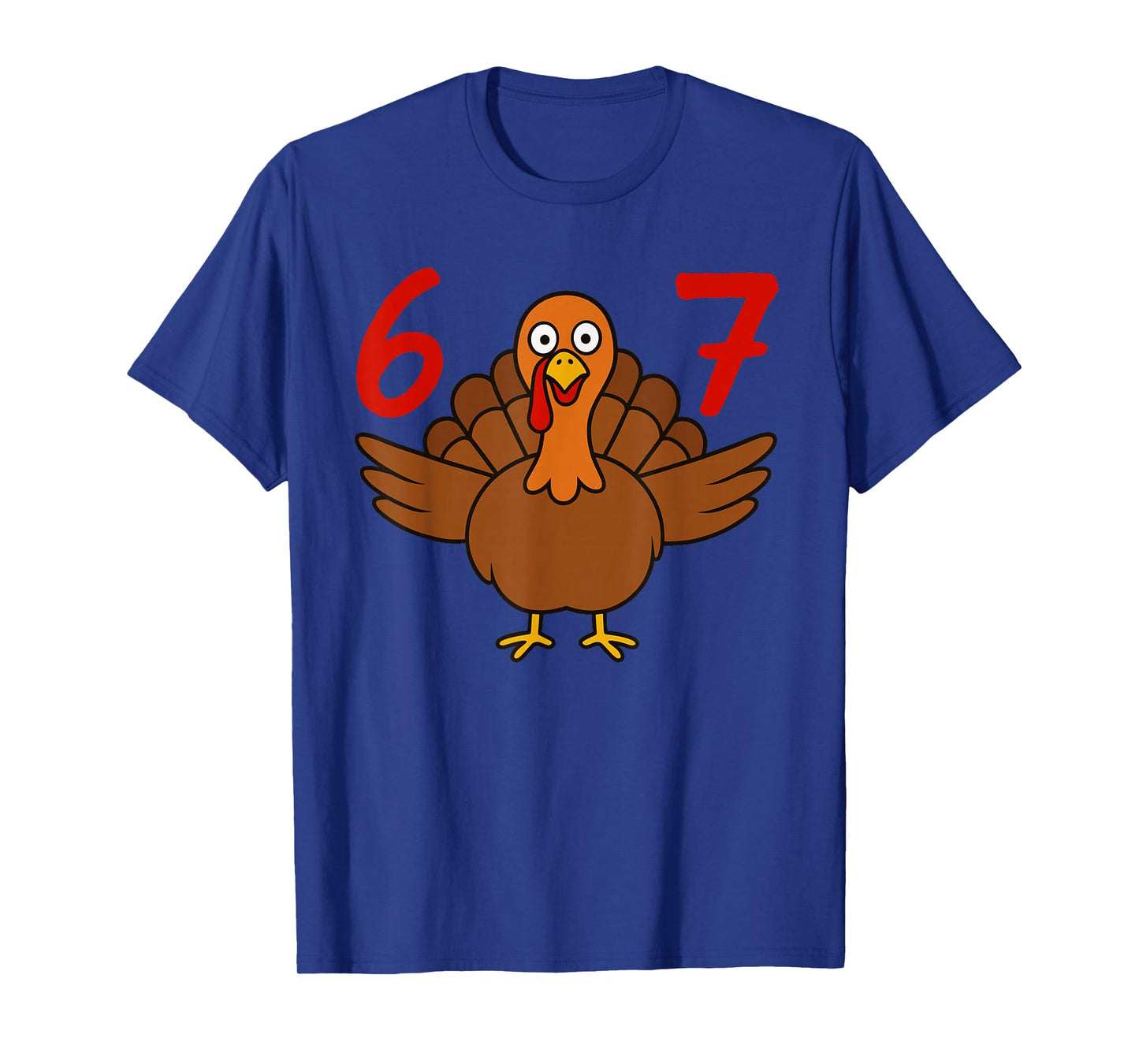 Funny Six Seven 6 7 Meme Thanksgiving Turkey Number 67 T-Shirt
