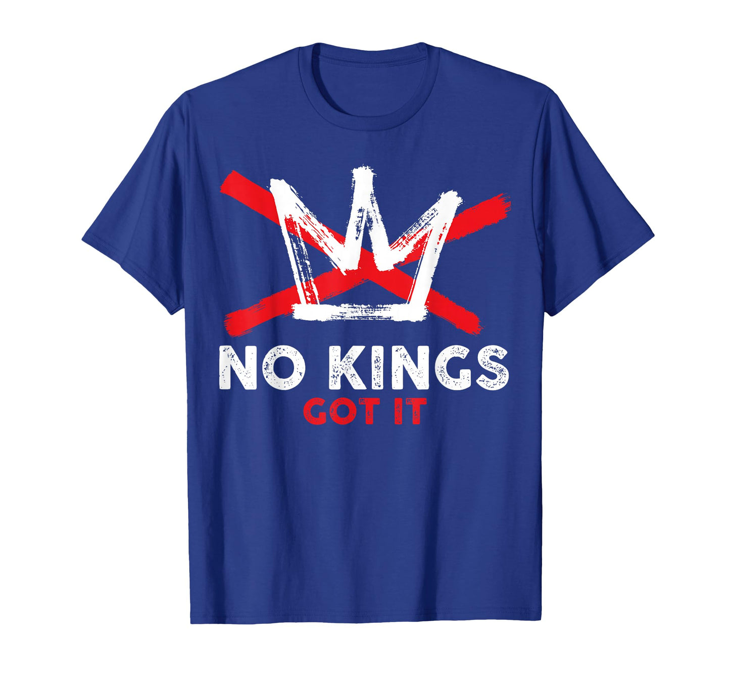 No Kings Got It Shirt No Kings Day No Kings in America T-Shirt