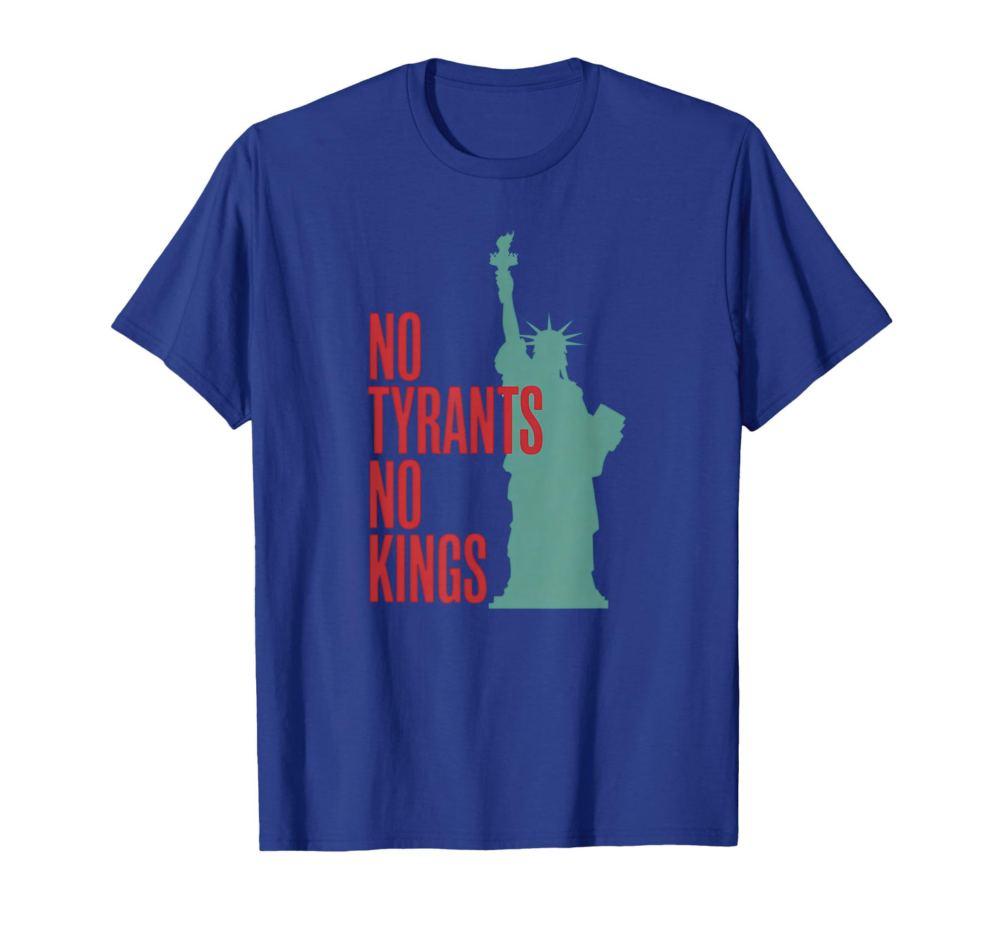 No Tyrants No Kings Political Statement Since 1776 T-Shirt