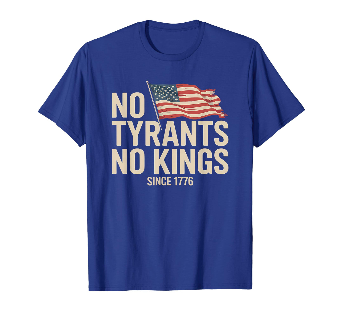 No Tyrants No Kings Bold Political Protest Since 1776 T-Shirt