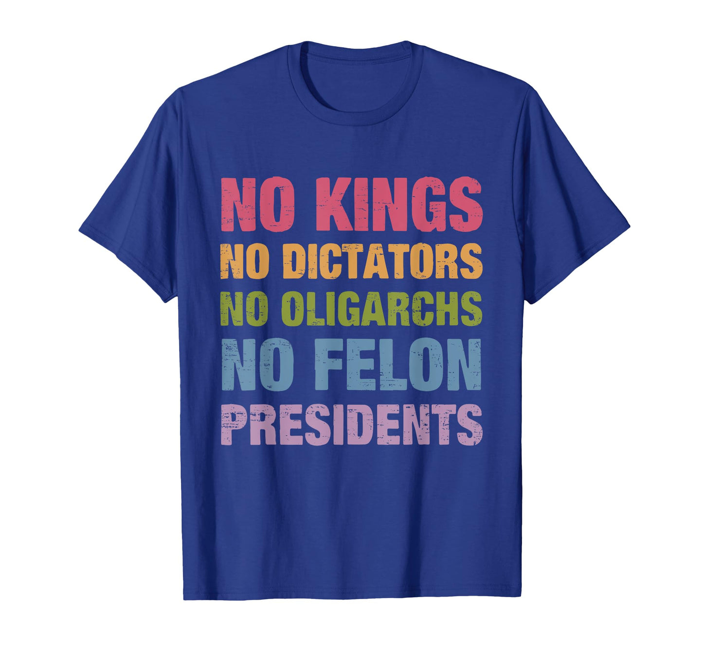 Retro No Kings No Dictators No Oligarchs No Felon Presidents T-Shirt