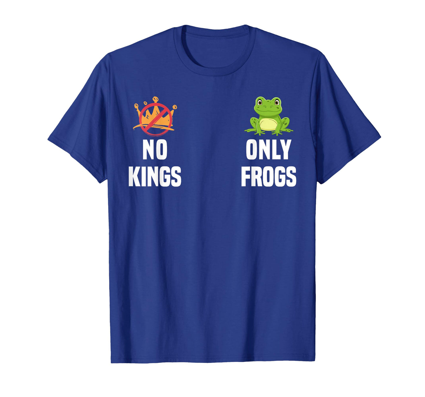 No Kings Only Frogs Funny No Kings in America Since 1776 Tee T-Shirt