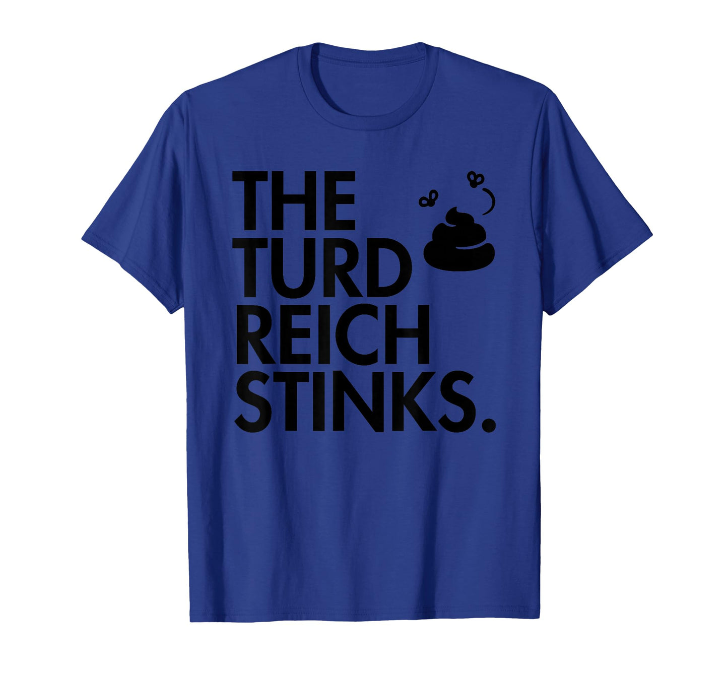 The turd Reich Stinks - Stinky Poop icon T-Shirt