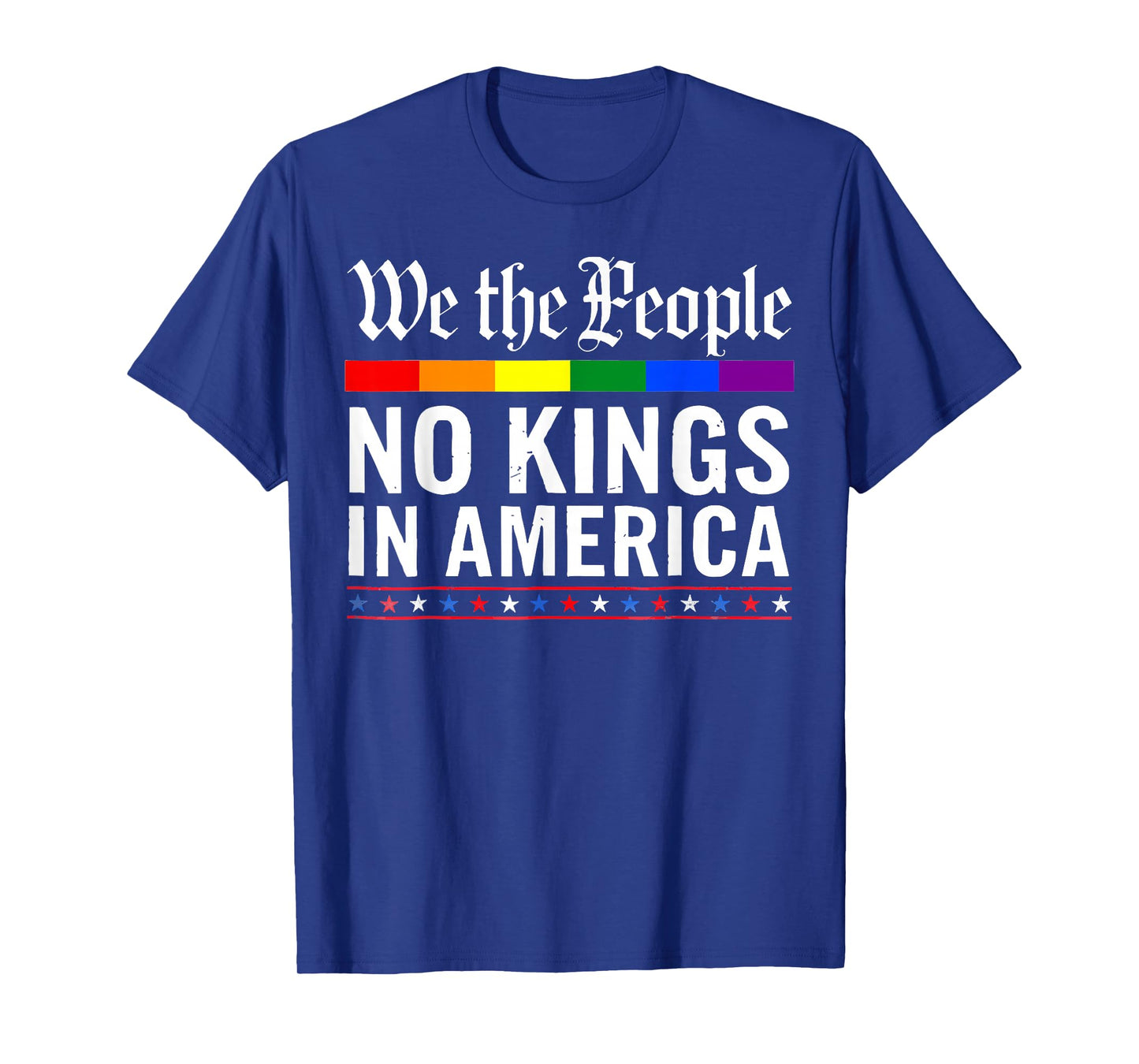 No Kings in America We The People Men Women T-Shirt