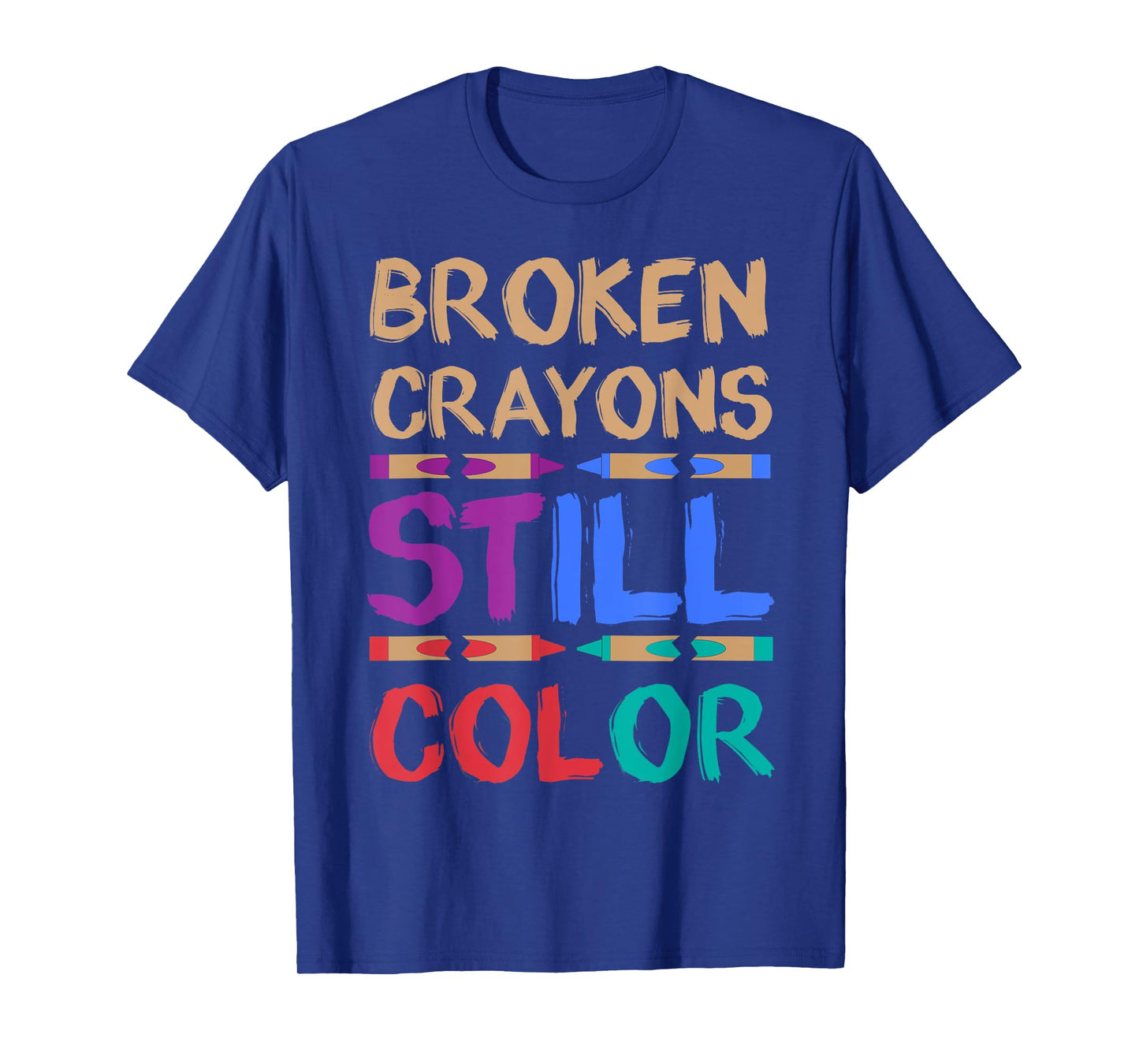 Funny Adult Coloring Book Shirts Broken Crayons Still Color T-Shirt