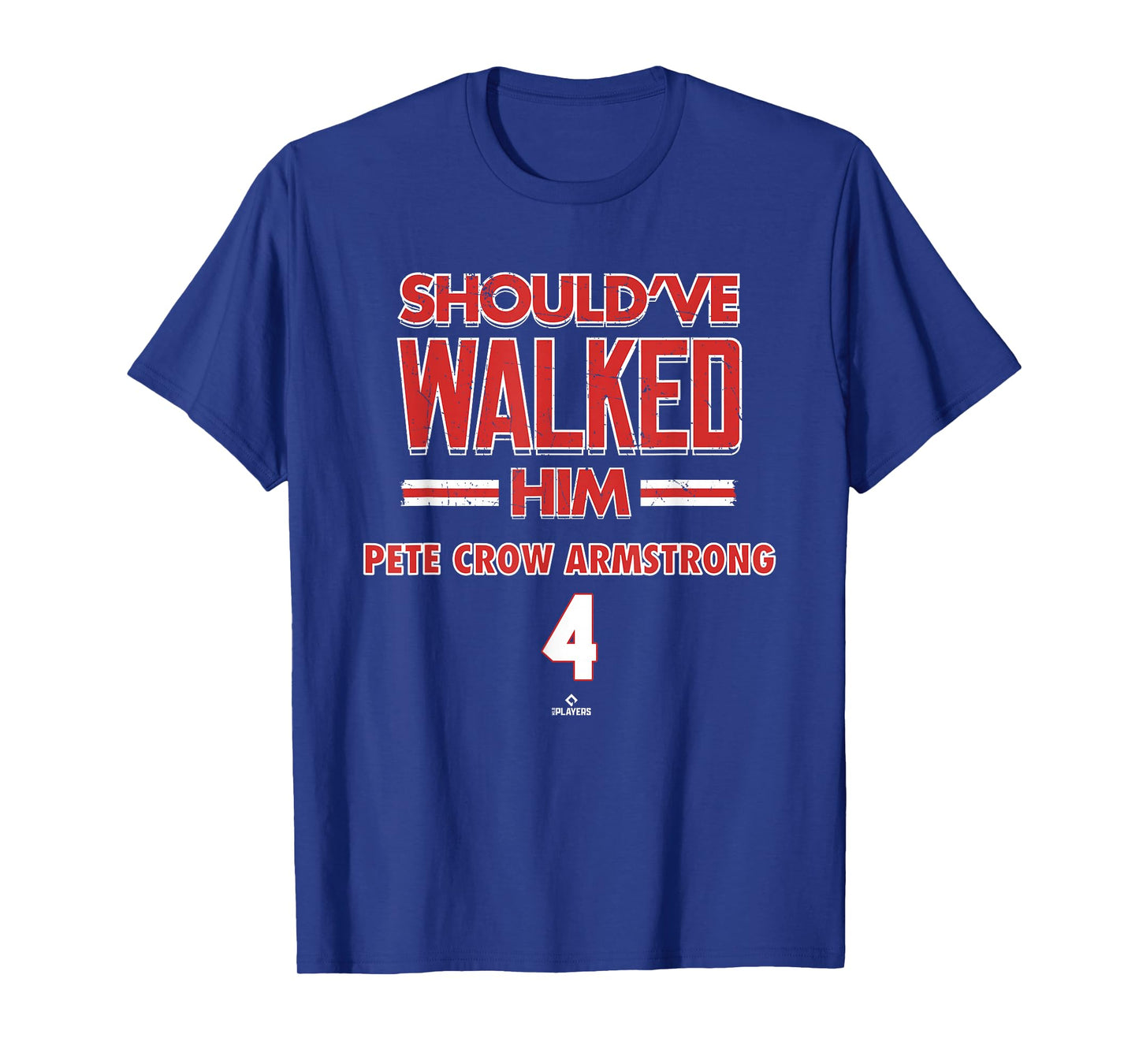 Should've Walked Him Pete Crow Armstrong Chicago Baseball T-Shirt