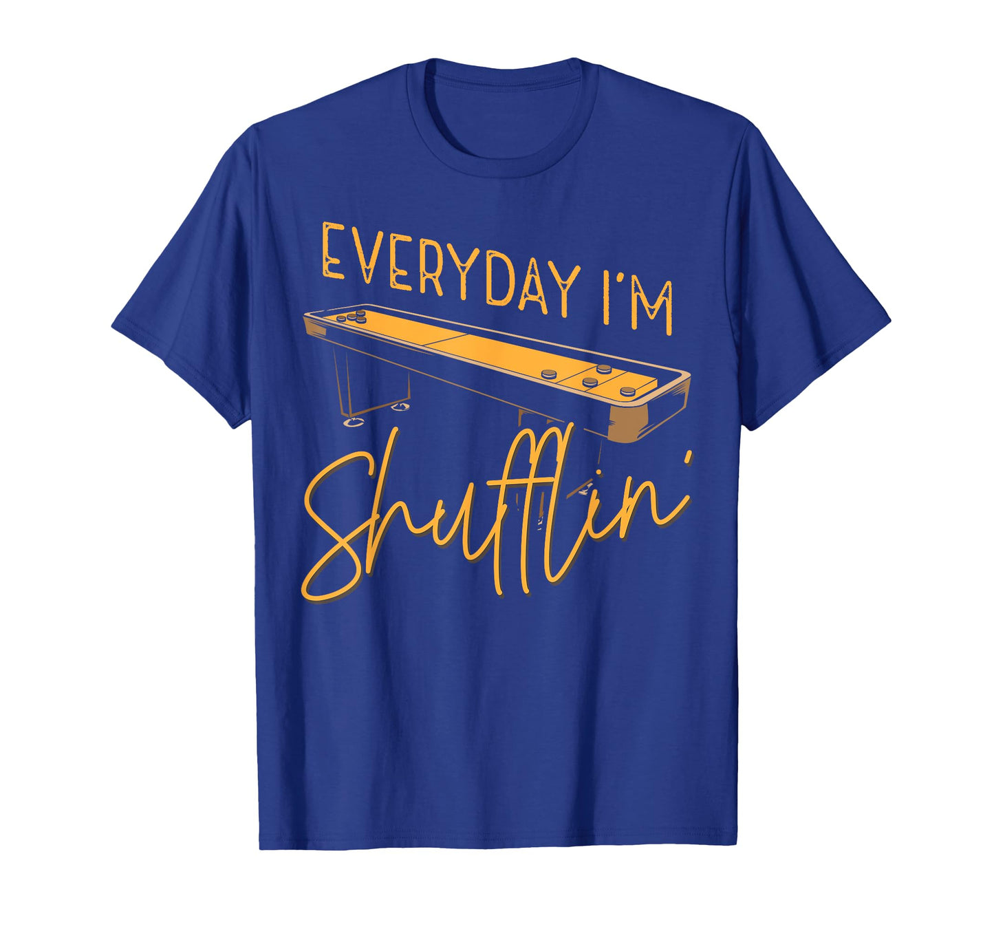Everyday I'm Shufflin' Shuffleboard Player Board Game Lover T-Shirt