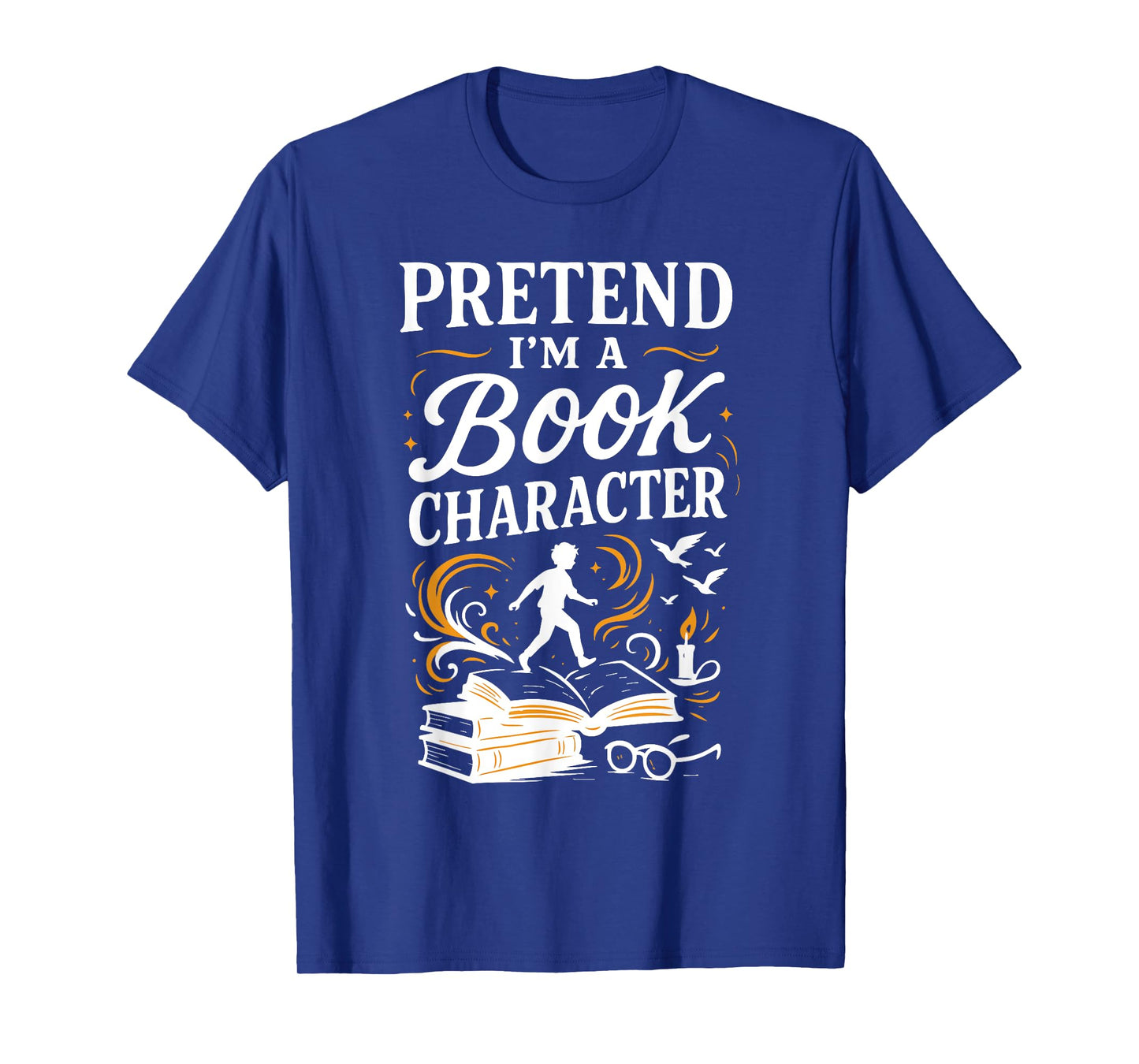pretend i'm a book character T-Shirt