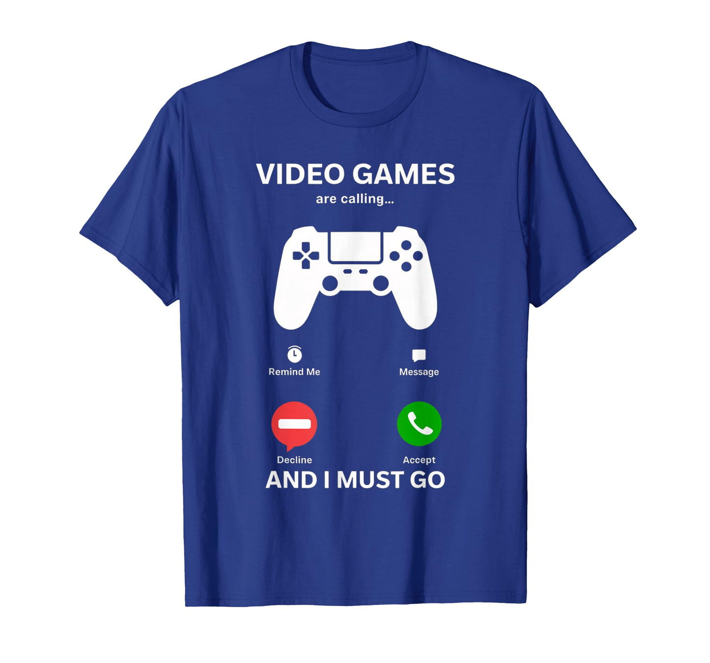Video Games Are Calling and I Must Go Funny Gamer Men Boys T-Shirt