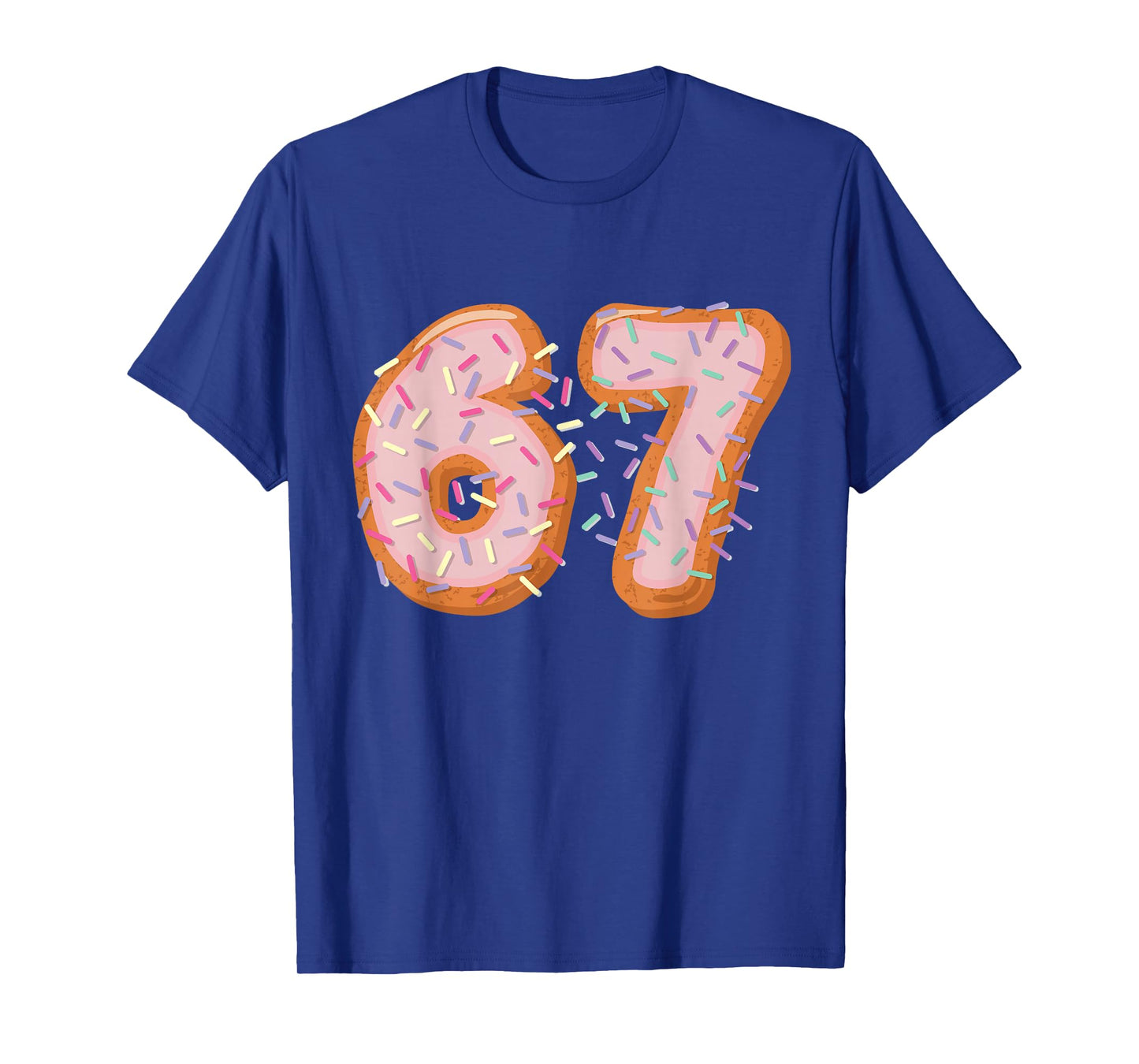 Sugar Cookie 67 Meme Six Seven Slang 67th Birthday Adult Kid T-Shirt
