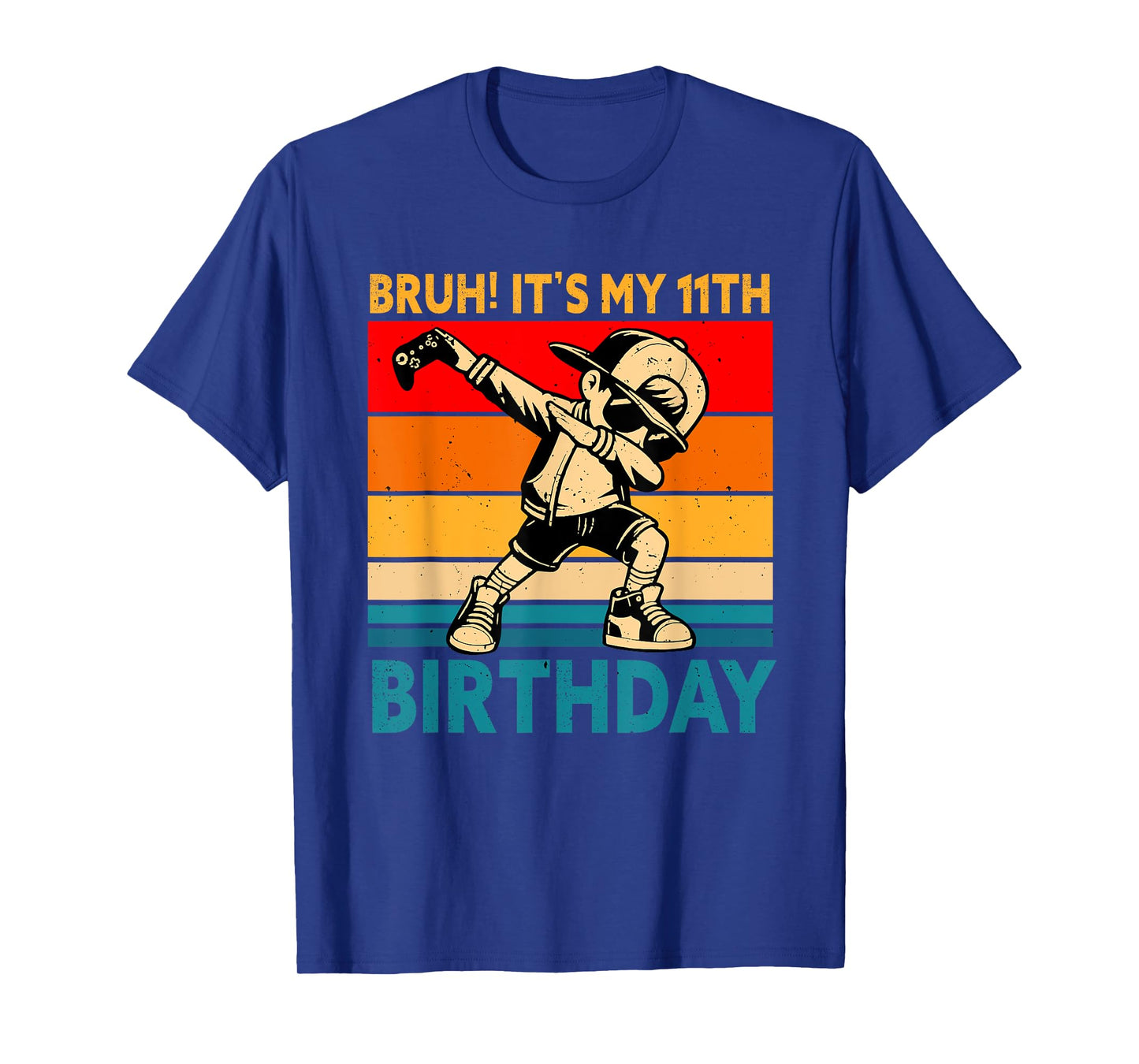 Bruh It's My 11th Birthday 11 Years Old Boy Dabbing Gamer T-Shirt