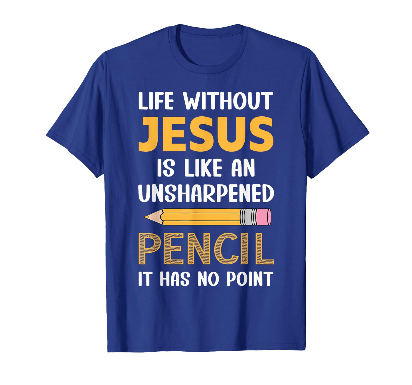 Life Without Jesus Christian Faith Religious Funny Men Women T-Shirt