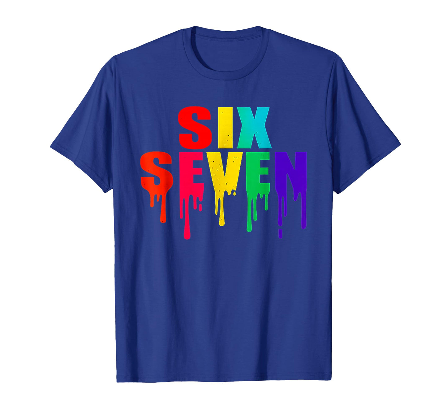 Fun Six Seven 6 7 Drip Graphic Design 6 7 Six Seven Meme T-Shirt