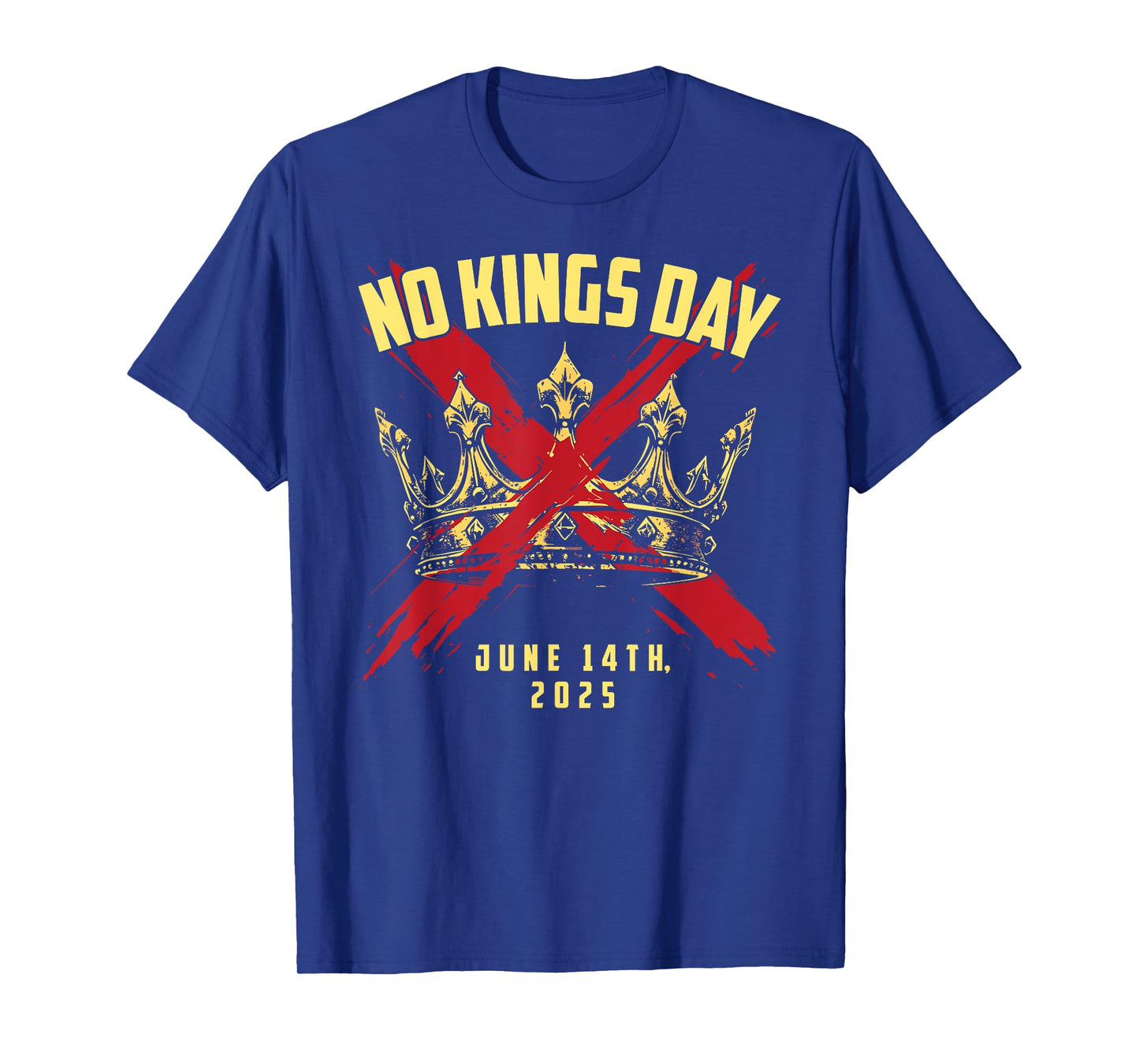 No Kings Day rejecting kings since 1776 in America No Kings T-Shirt