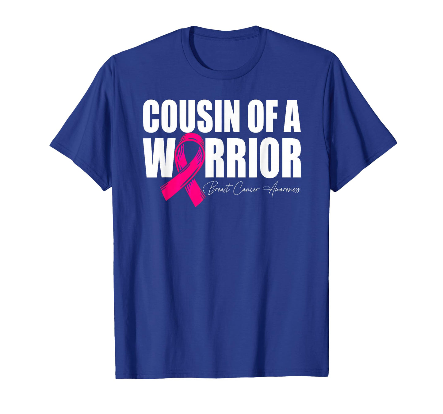 Cousin of A Warrior Breast Cancer Awareness Wear Pink T-Shirt