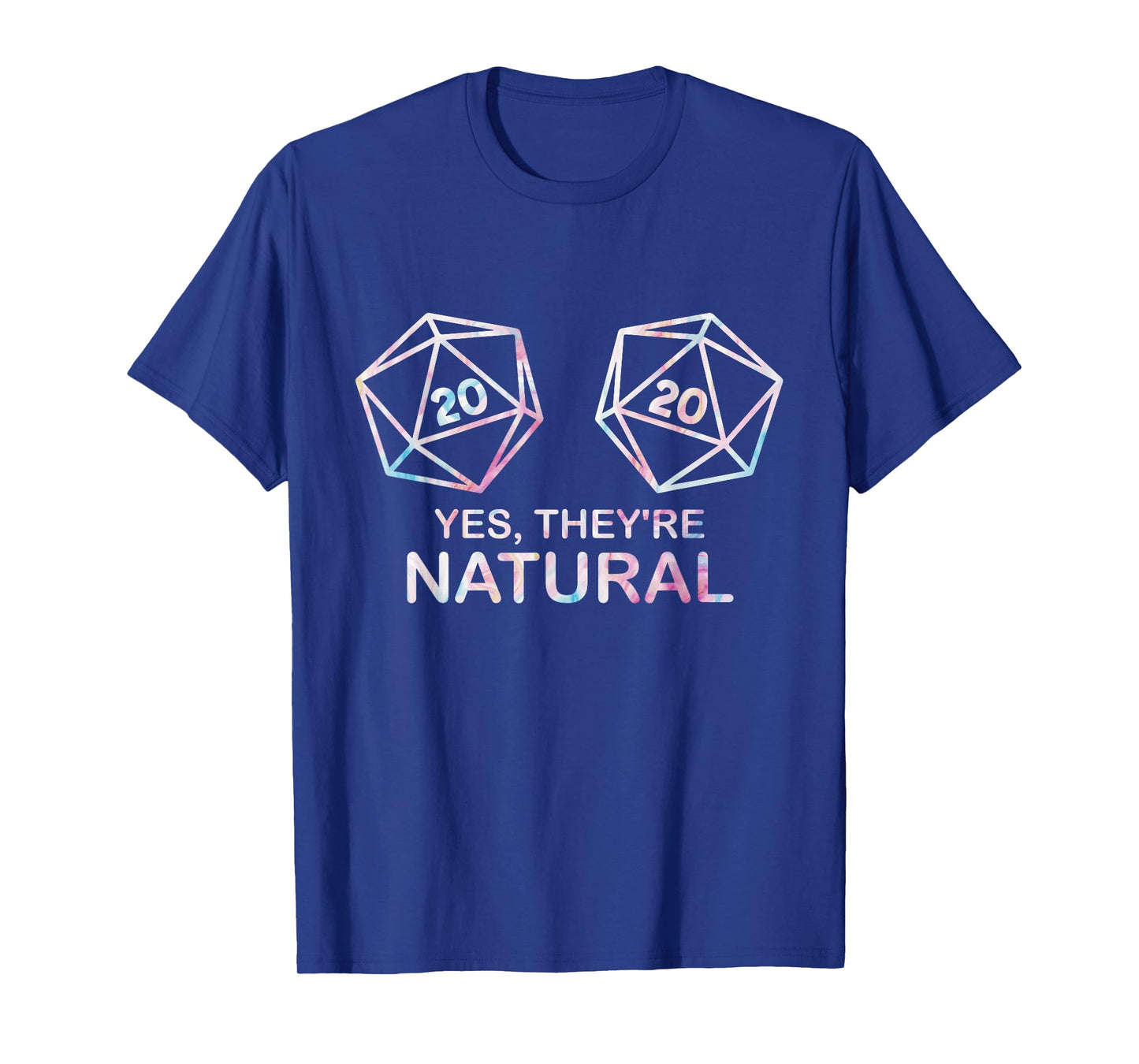Yes, they're Natural 20 d20 dice funny RPG gamer Men & Women T-Shirt