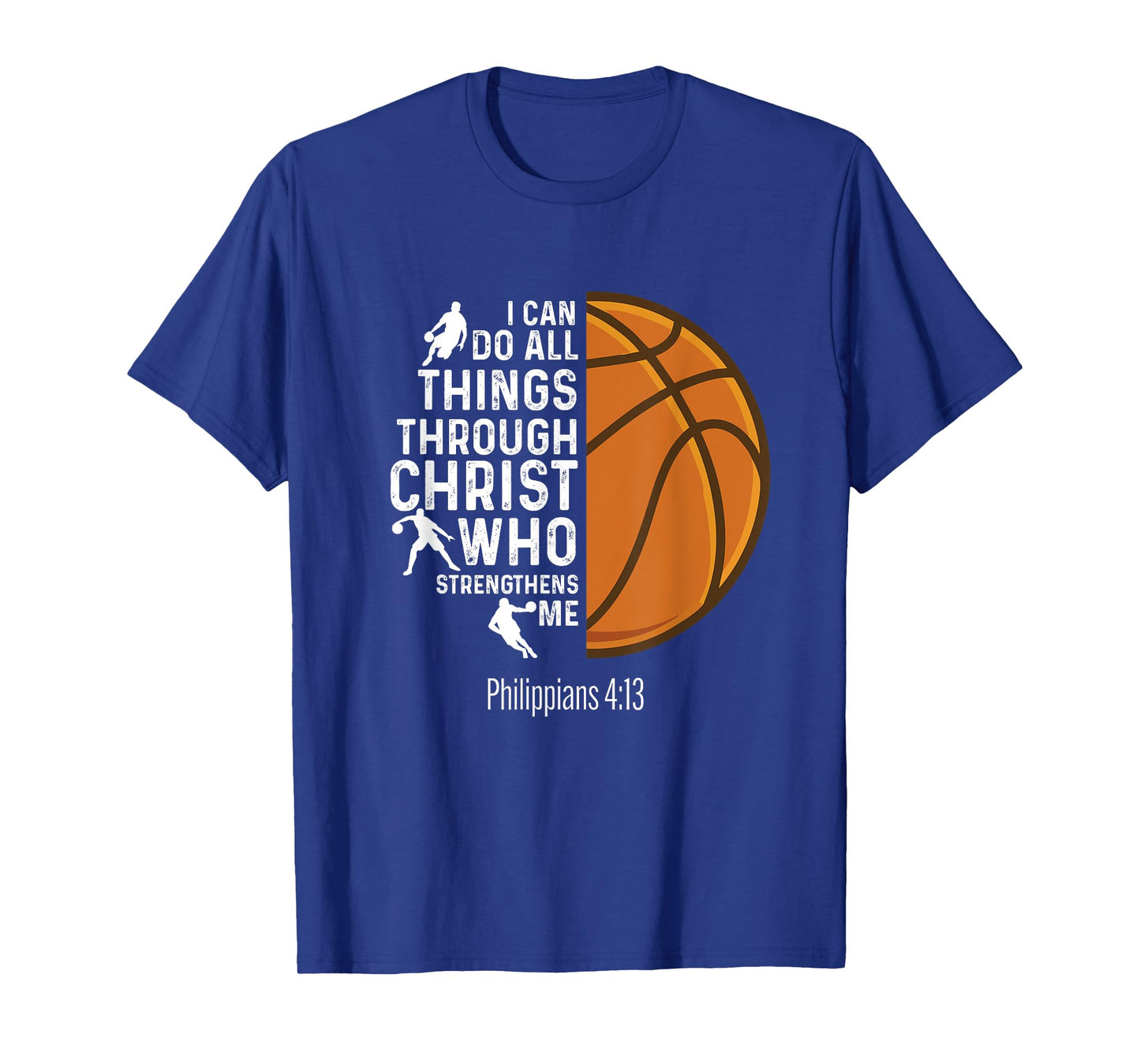 I Can Do All Things Through Christ - Basketball Player Fan T-Shirt