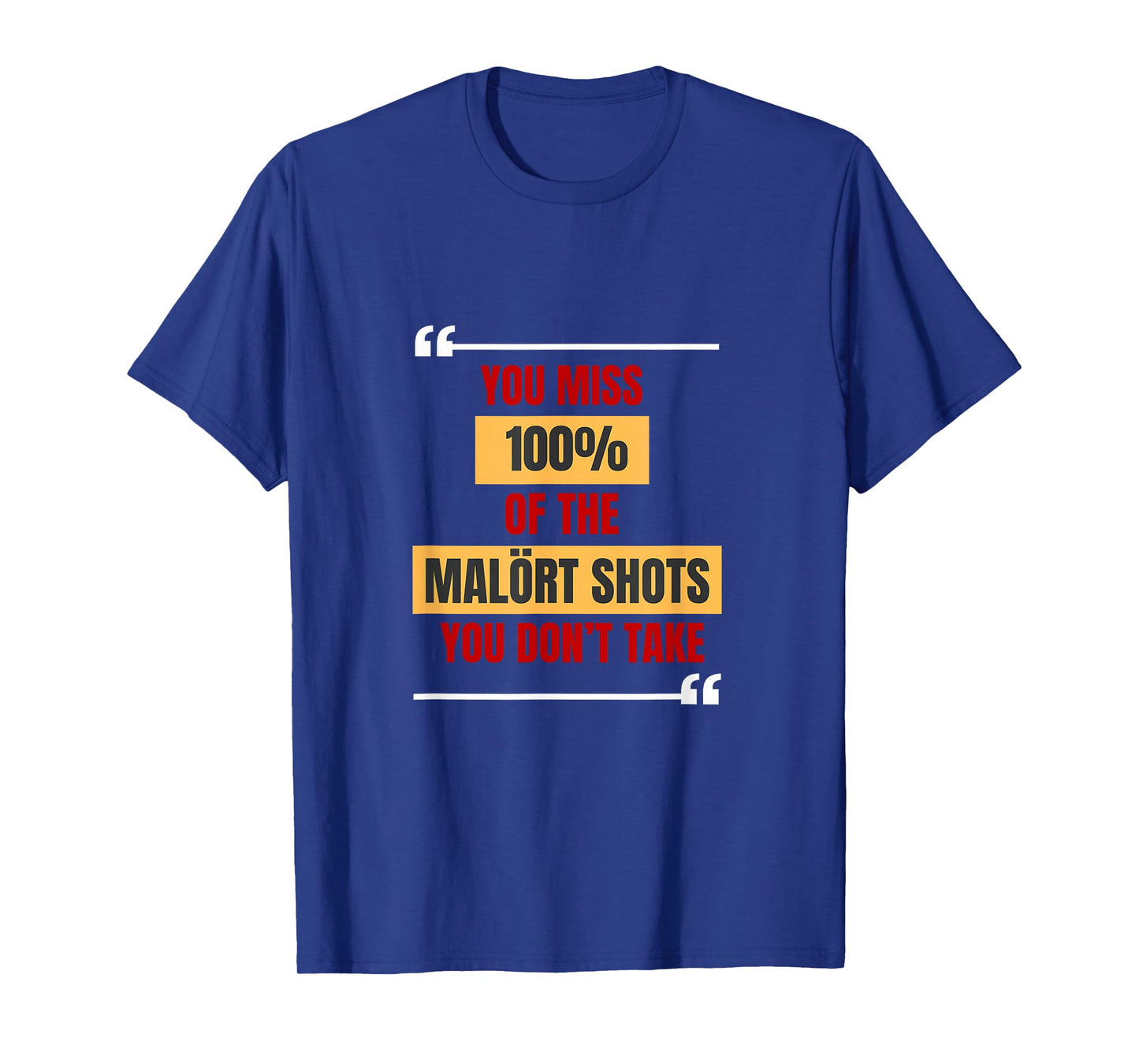 Malort Shot Quote T-Shirt