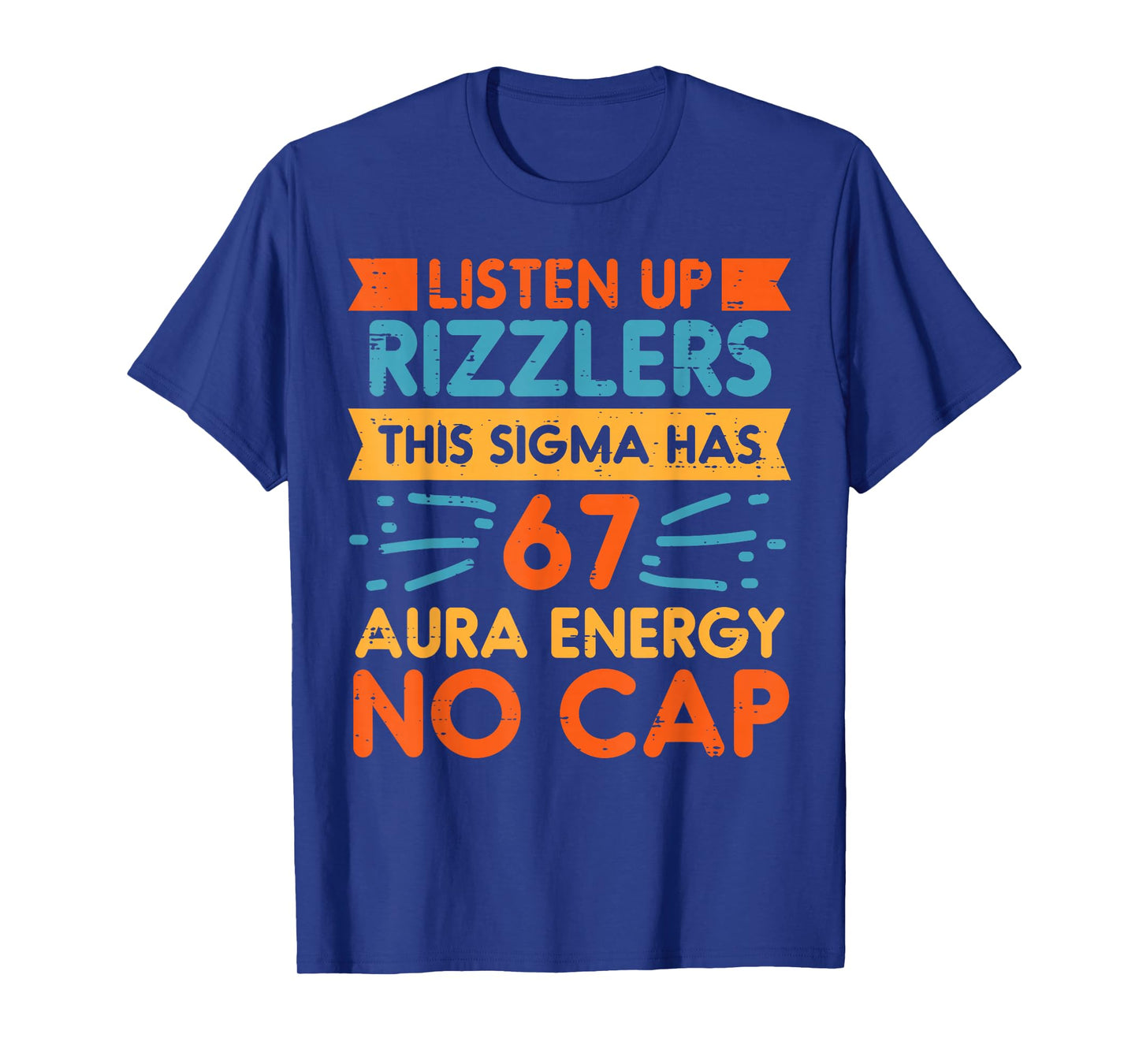 Listen Up Rizzlers Sigma 67 No Cap Aura Energy Meme 6 7 Kids T-Shirt