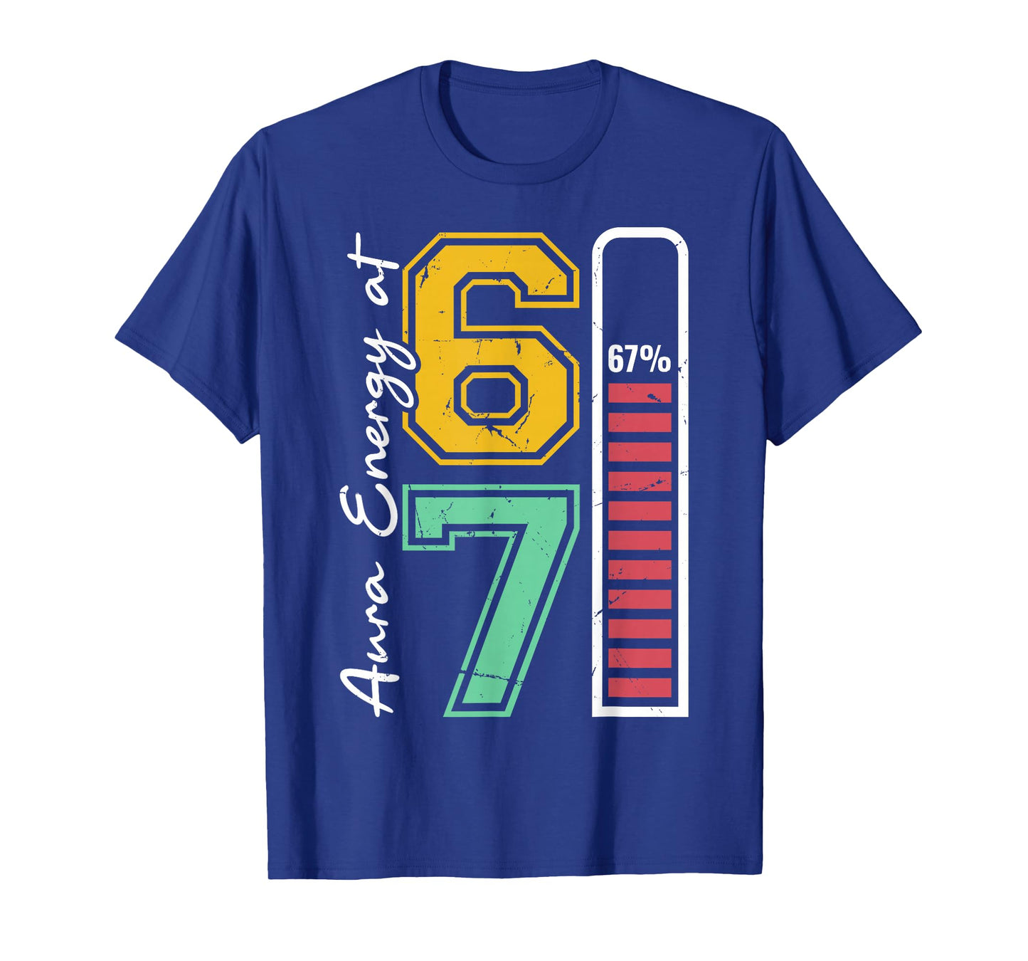 Aura Energy at 67 Funny Six Seven Meme Gen Alpha Slang T-Shirt