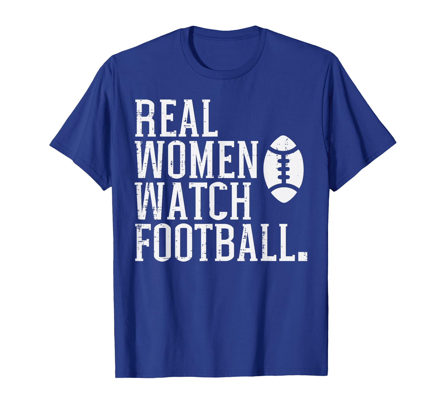 Real Women Watch American Football Sports Mom Girlfriend T-Shirt