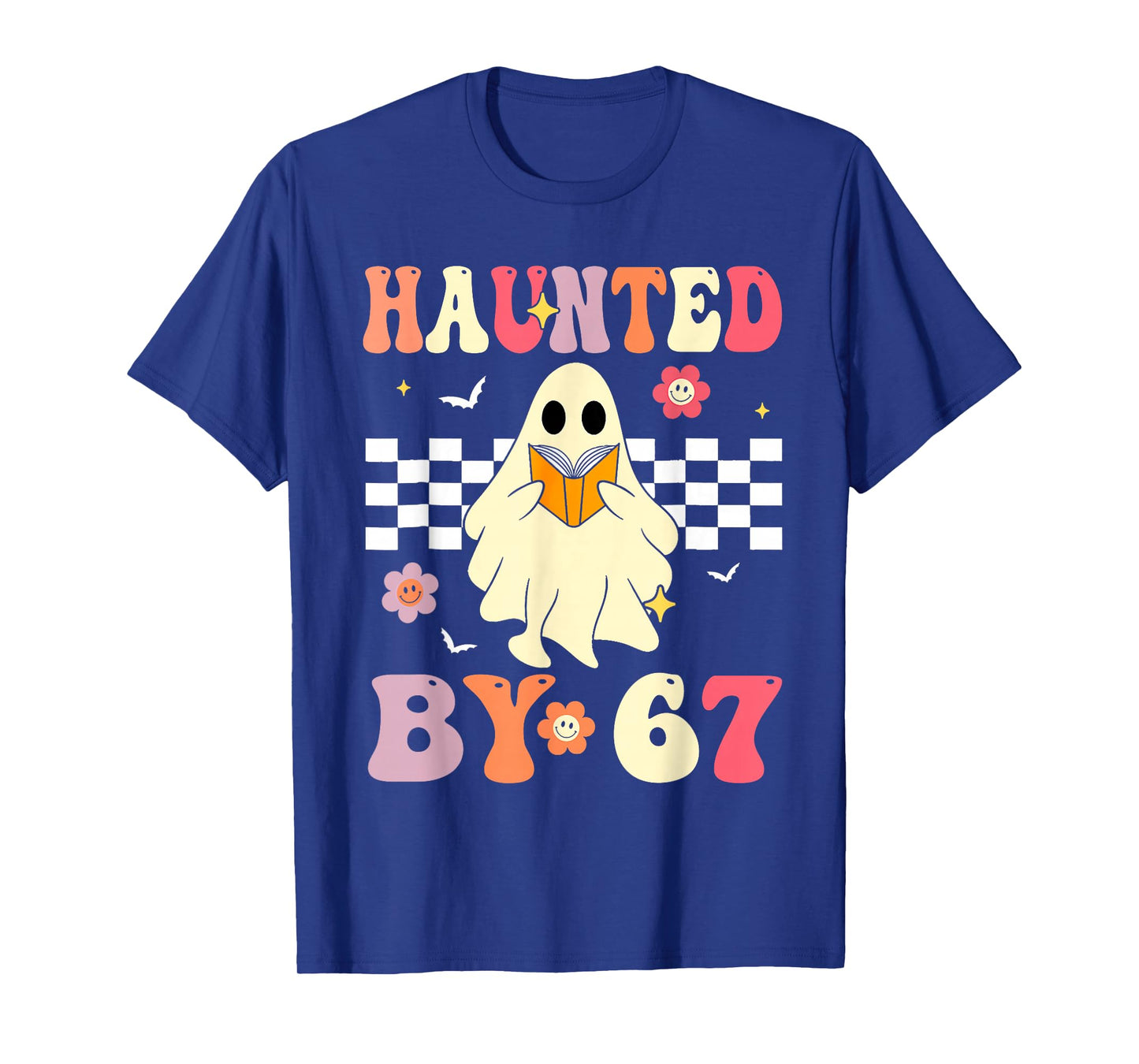 Haunted by 67 Meme Funny Six Seven 6 7 Halloween Teachers T-Shirt