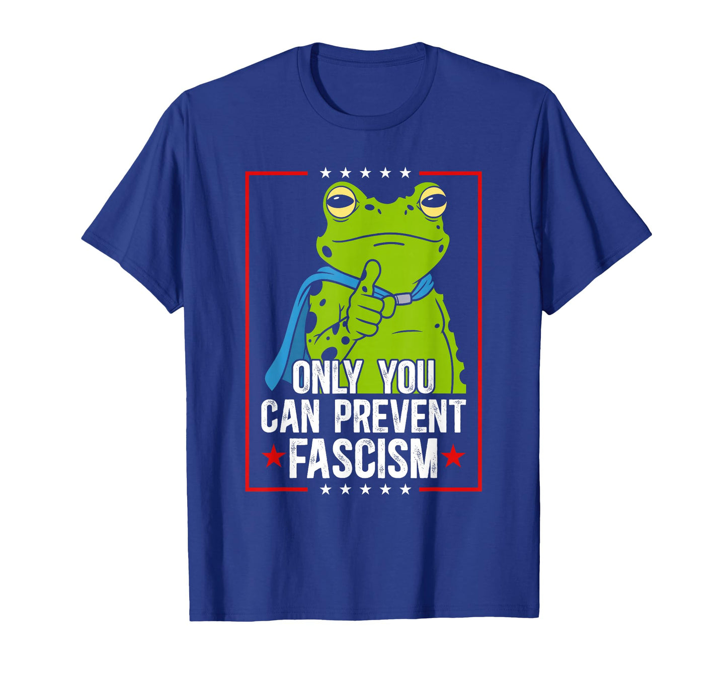 Portland Frog Only You Can Prevent Fascism Frog Protest T-Shirt