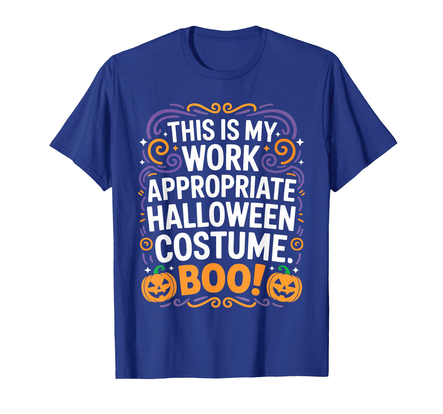 This is My Work Appropriate Halloween Costume Boo Shirt T-Shirt