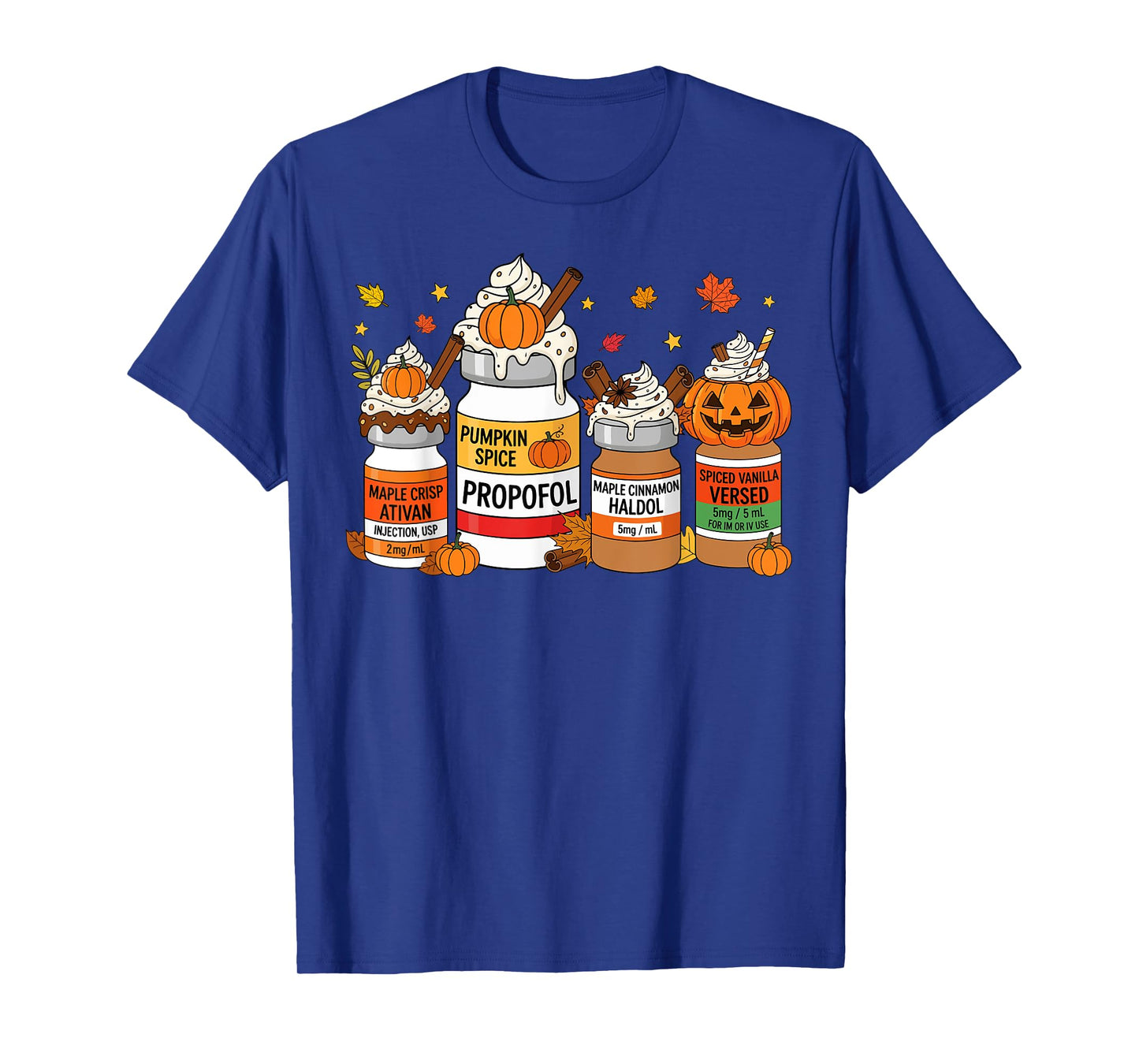 Pumpkin Spice Propofol Ativan Versed Haldol Halloween Nurse T-Shirt