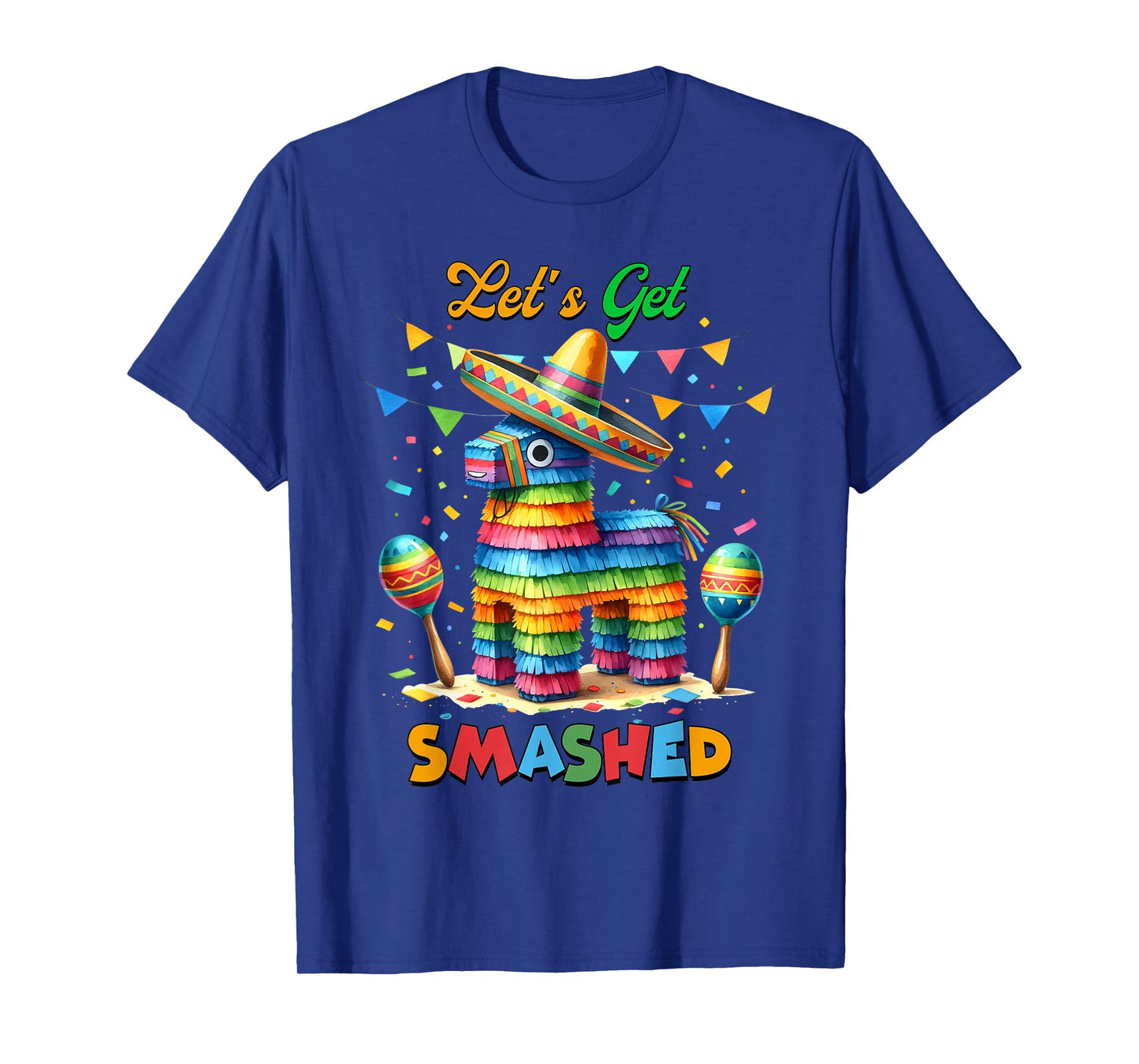 Funny Pinata Let's Get Smashed Cinco De Mayo T-Shirt