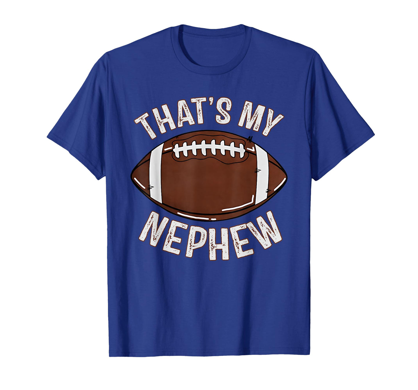 That's My Nephew Football Aunt Uncle Family Game Day Cheer T-Shirt
