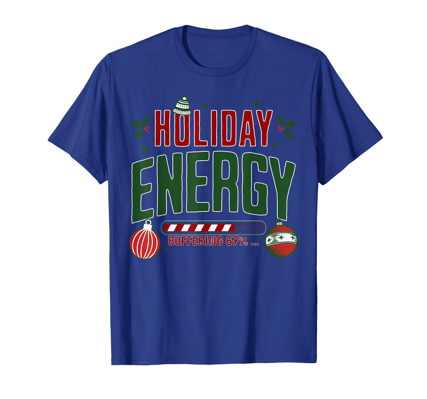 Christmas Holiday Energy Buffering 67 Funny Six Seven Meme T-Shirt