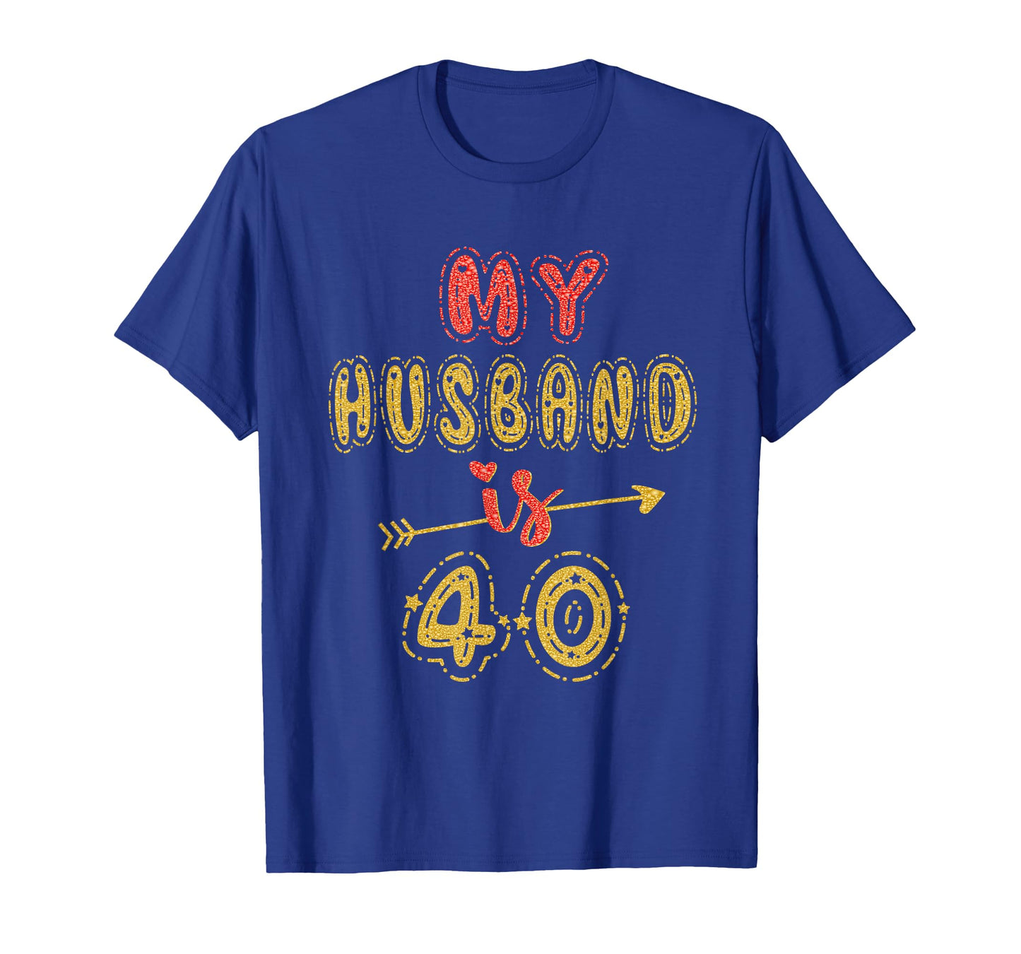 My Husband Is 40 Years Old Men 40th Birthday Idea For Him T-Shirt