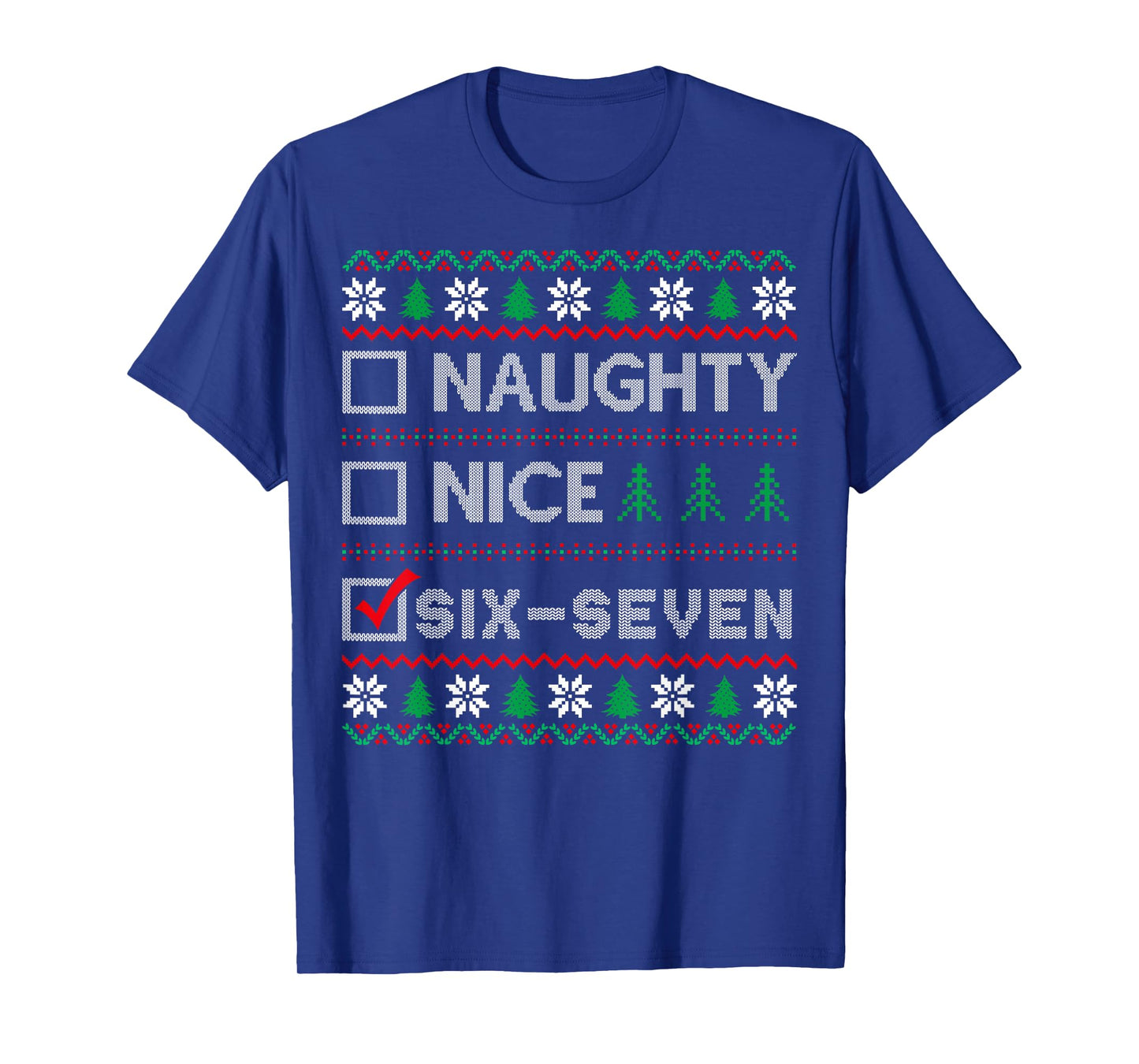 Naughty Nice 6-7 Funny Brainrot Meme Ugly Xmas Six Seven T-Shirt