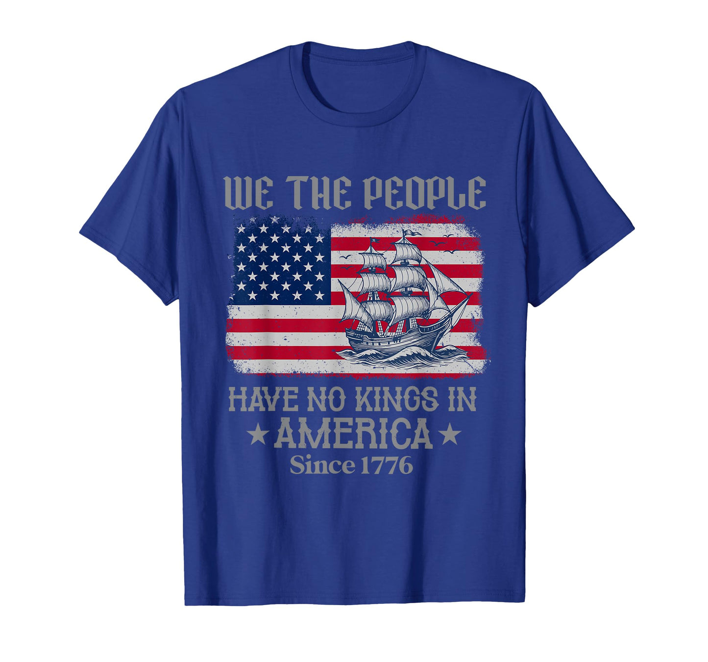 we the people 4th of july No kings in america since 1776 T-Shirt
