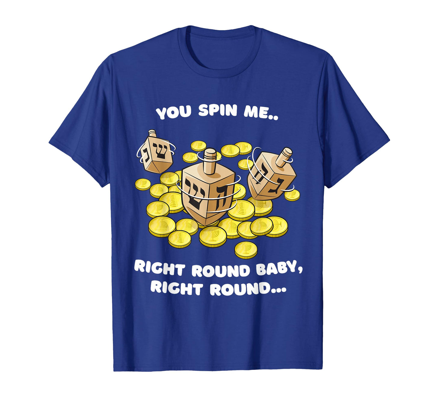 Funny Jewish Tshirt Dreidel Spin Me Round Cute Hanukkah T-Shirt