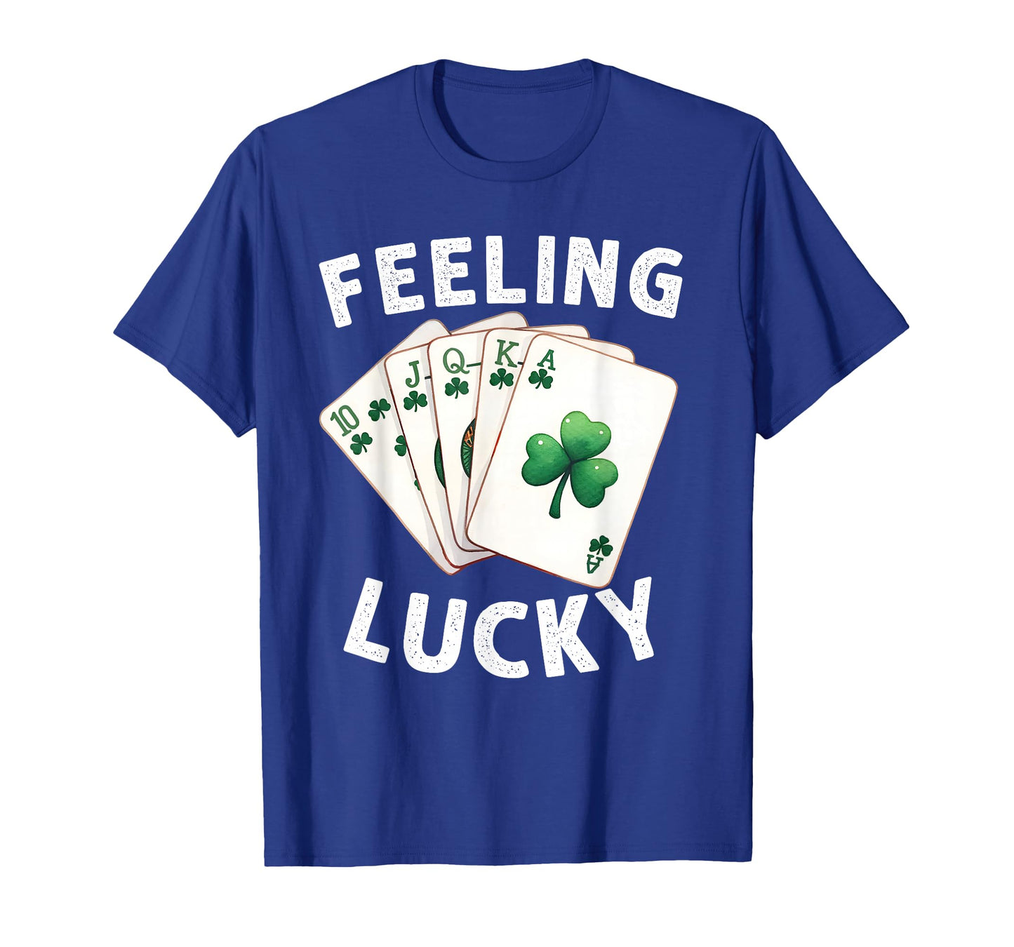 Feeling Lucky Poker Playing Cards Shamrock St. Patrick's Day T-Shirt