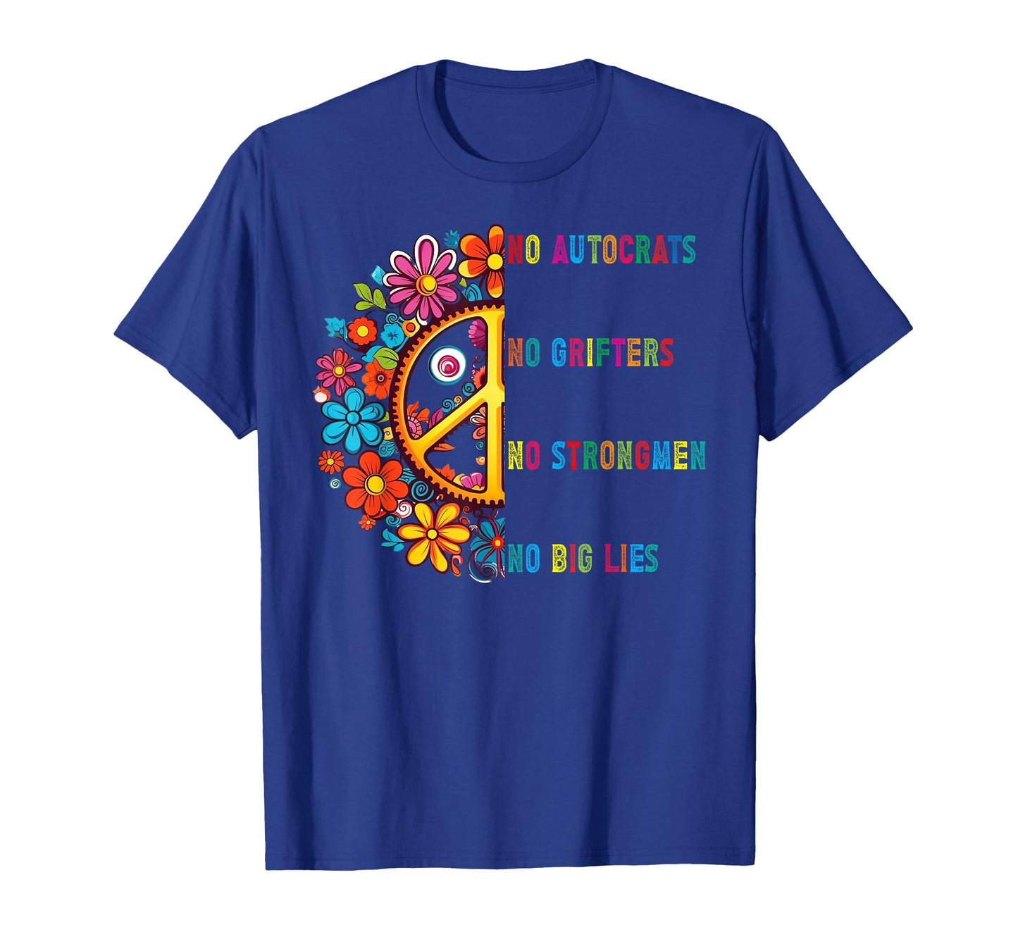86 47 – Say No to Lies, Autocrats, Grifters, Strong Men T-Shirt