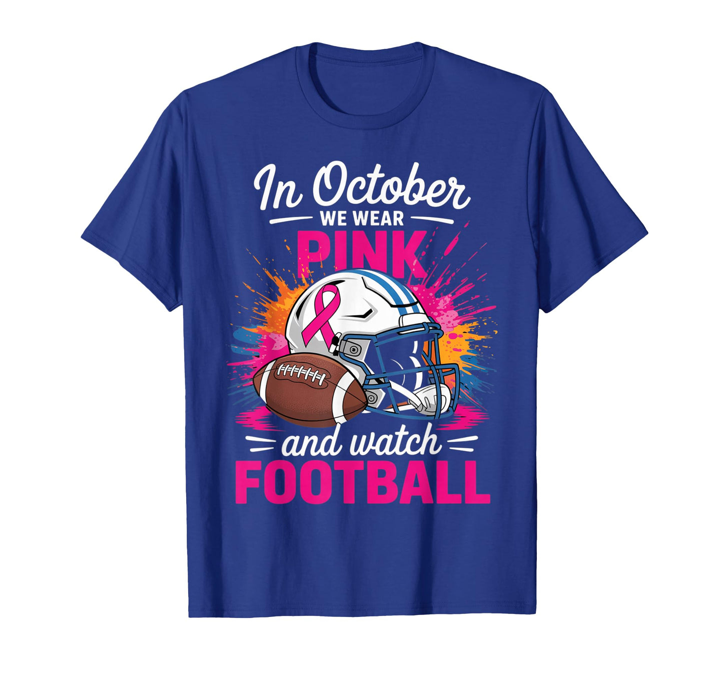 in October We Wear Pink and Watch Football Breast Cancer T-Shirt