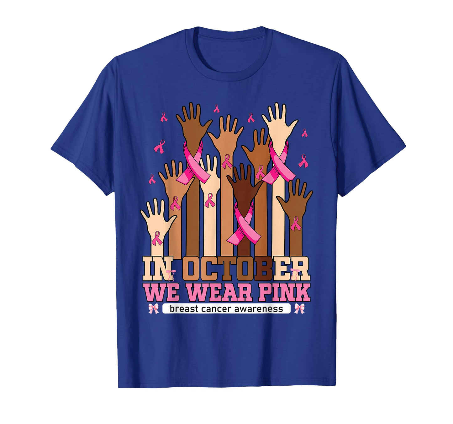 Hand in October We Wear Pink Breast Cancer Awareness Women T-Shirt