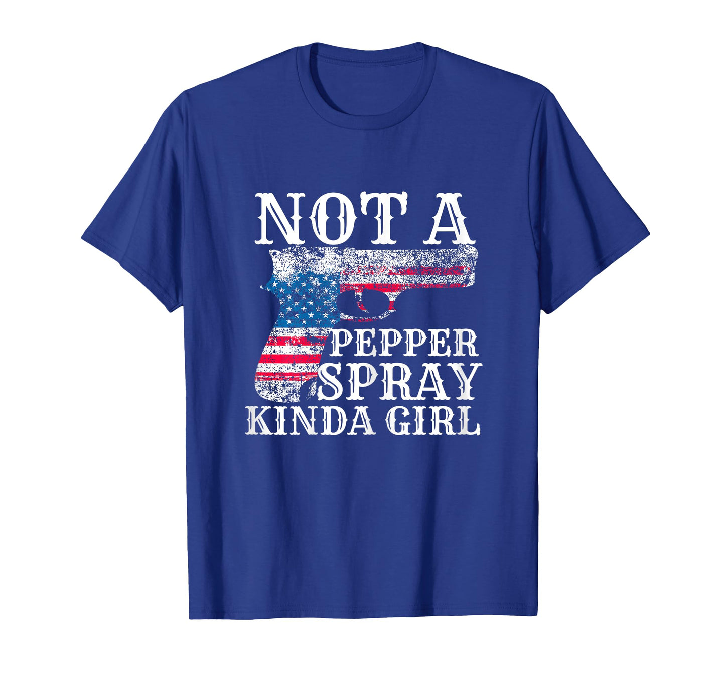 Not A Pepper Spray Kind Of Girl For Concealed Carry T-Shirt