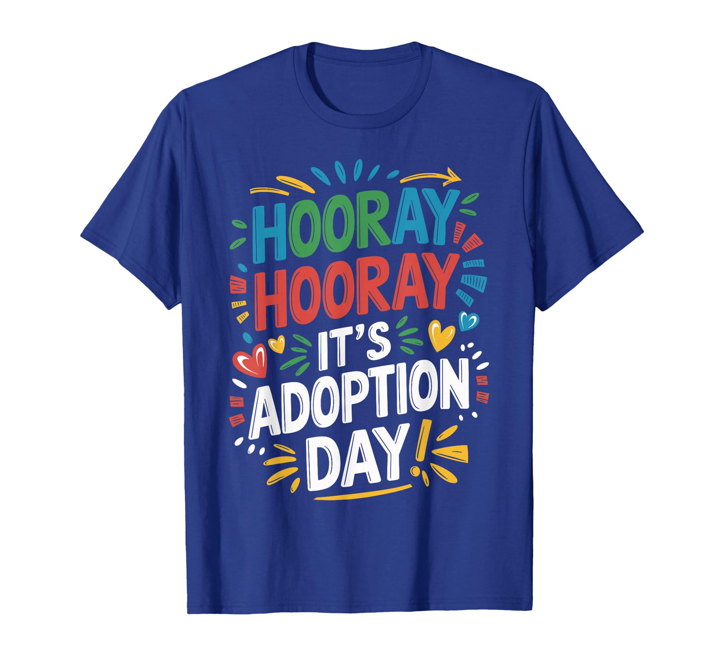 Hooray It's Adoption Day Gotcha Day Adopted T-Shirt