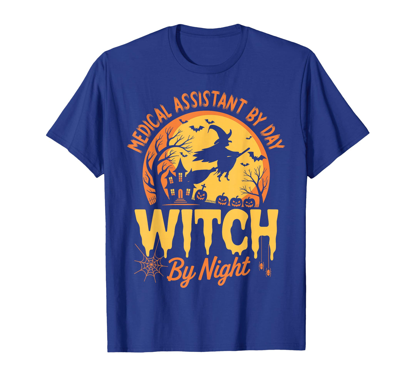 Medical Assistant By Day Witch By Night Spooky Halloween T-Shirt