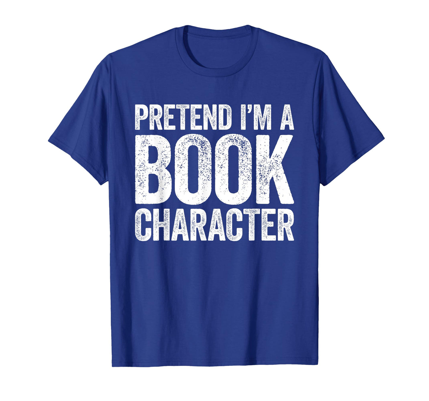 Pretend I'm A Book Character Shirt Adult Kids Costume T-Shirt