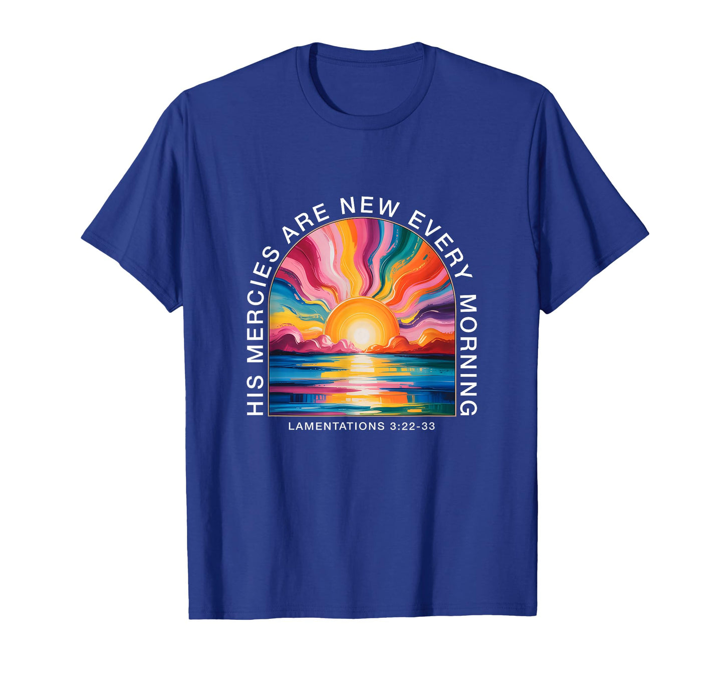 His Mercies New Every Morning Christian Bible Verse Women T-Shirt