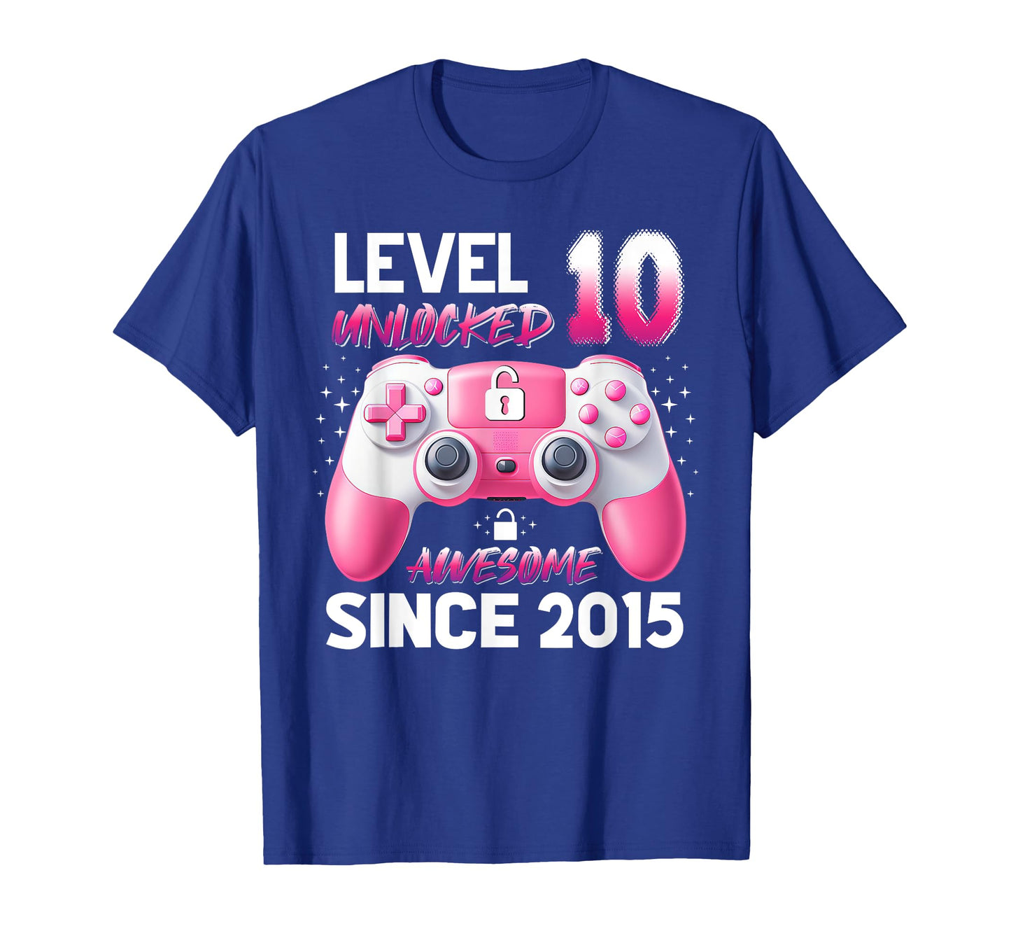 Level 10 Unlocked Awesome Since 2015 Video Gamer Girl T-Shirt