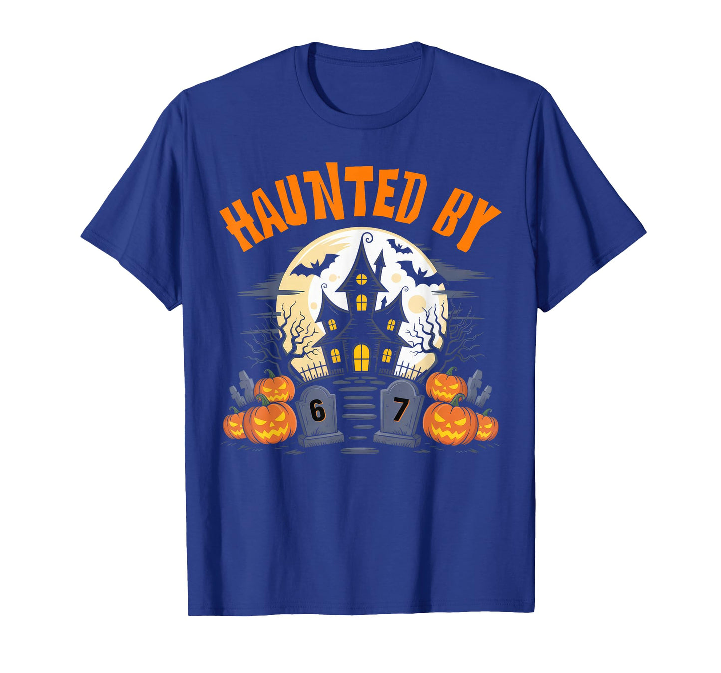 67 Funny Six Seven Gen Alpha Z Halloween 67 Haunted by 67 T-Shirt